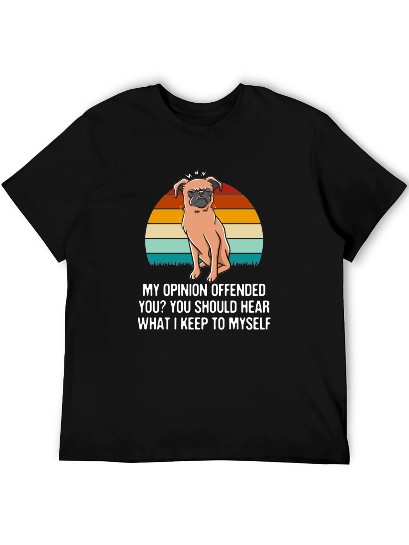 Offended Pug Tee - My Opinion T-Shirt