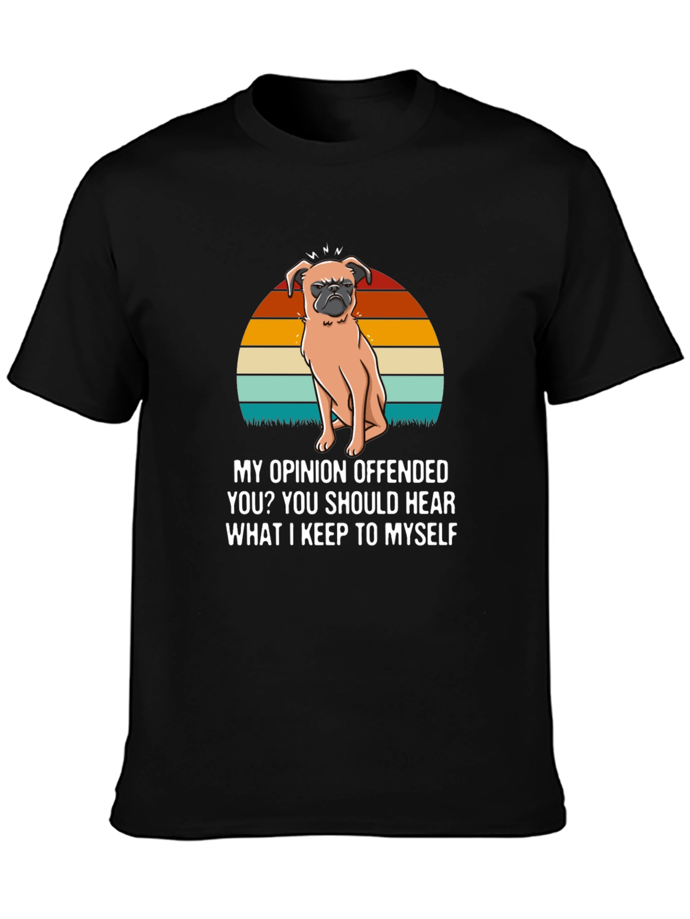 Offended Pug Tee - My Opinion T-Shirt