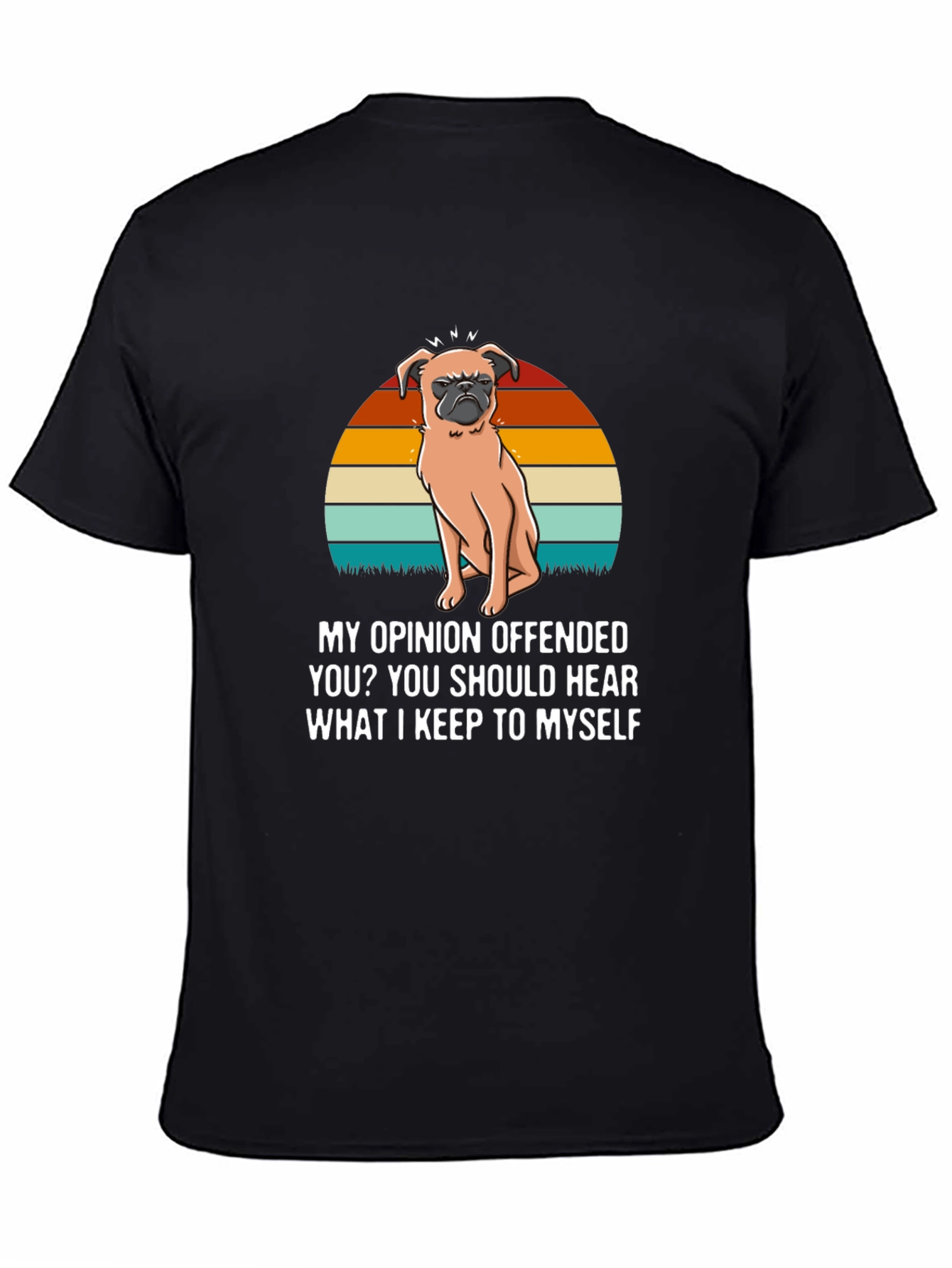 Offended Pug Tee - My Opinion T-Shirt