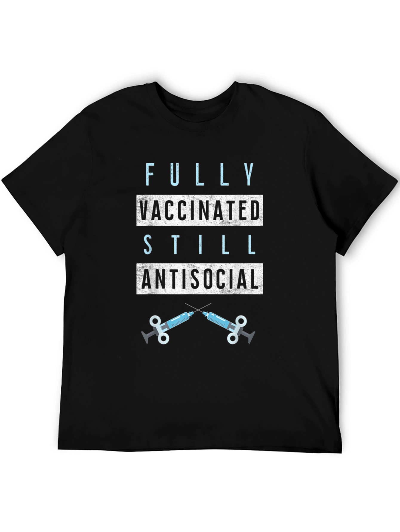 Fully Vaccinated Still Antisocial T-Shirt