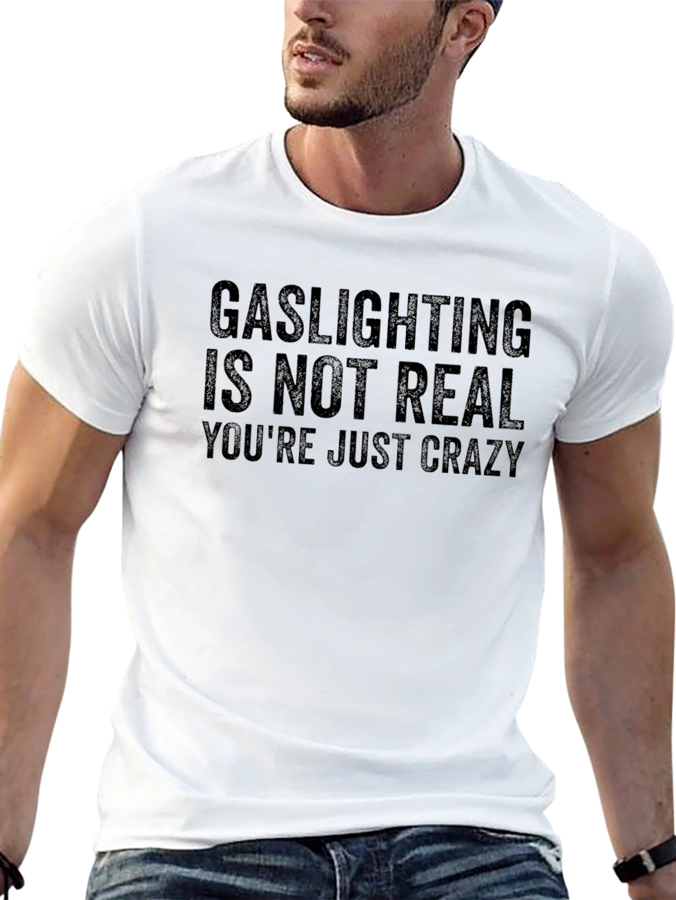 Gaslighting Is Not Real Sarcastic T-Shirt