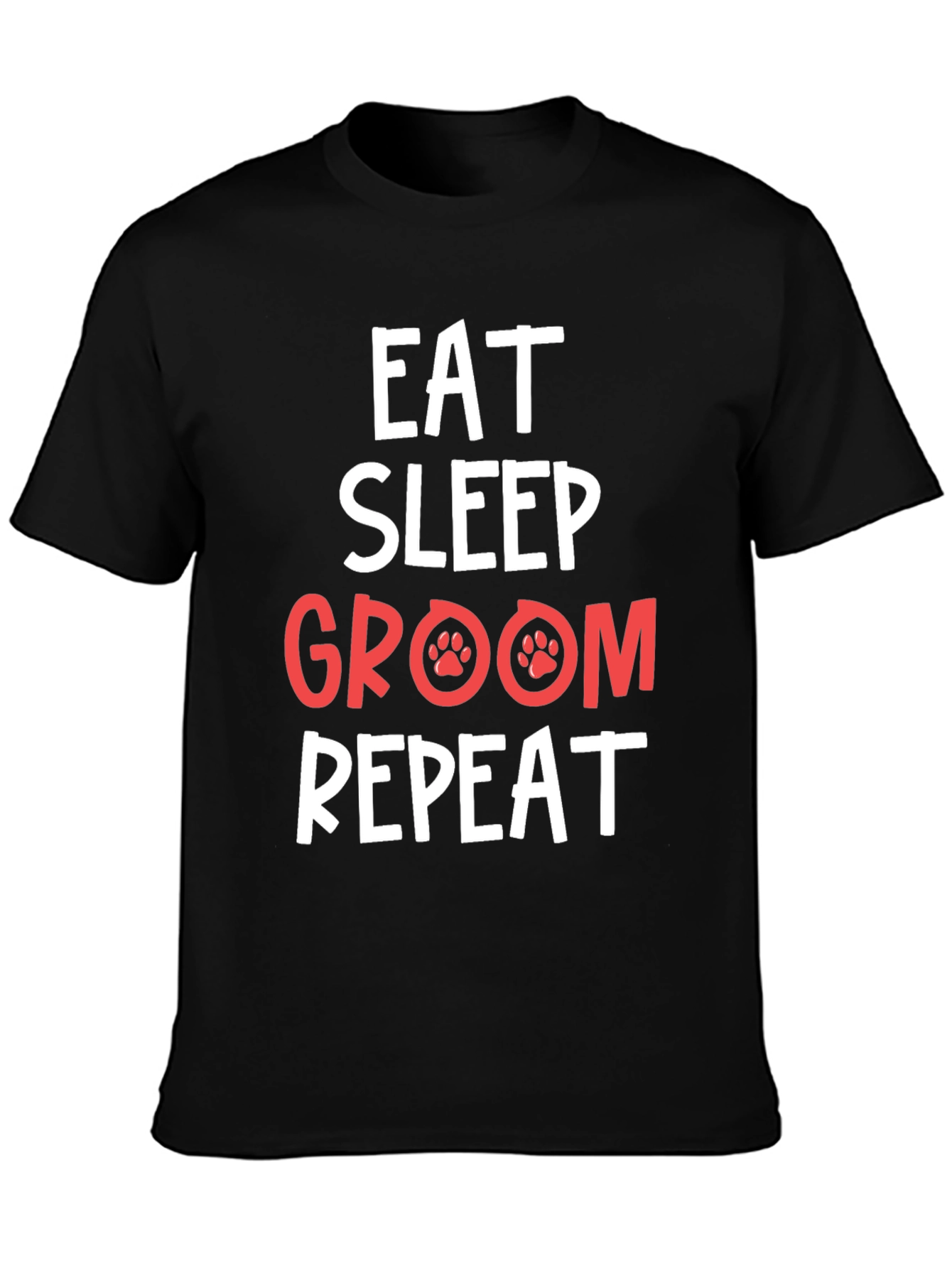 Eat Sleep Groom Repeat Pet Lover T-Shirt
