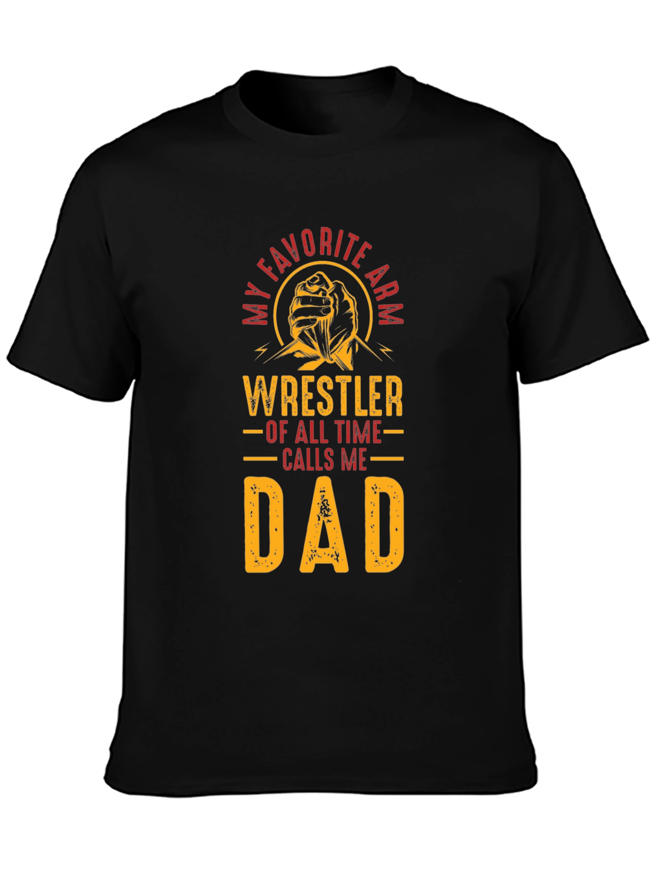 Wrestler Dad T-Shirt - Favorite Arm Wrestler Tee