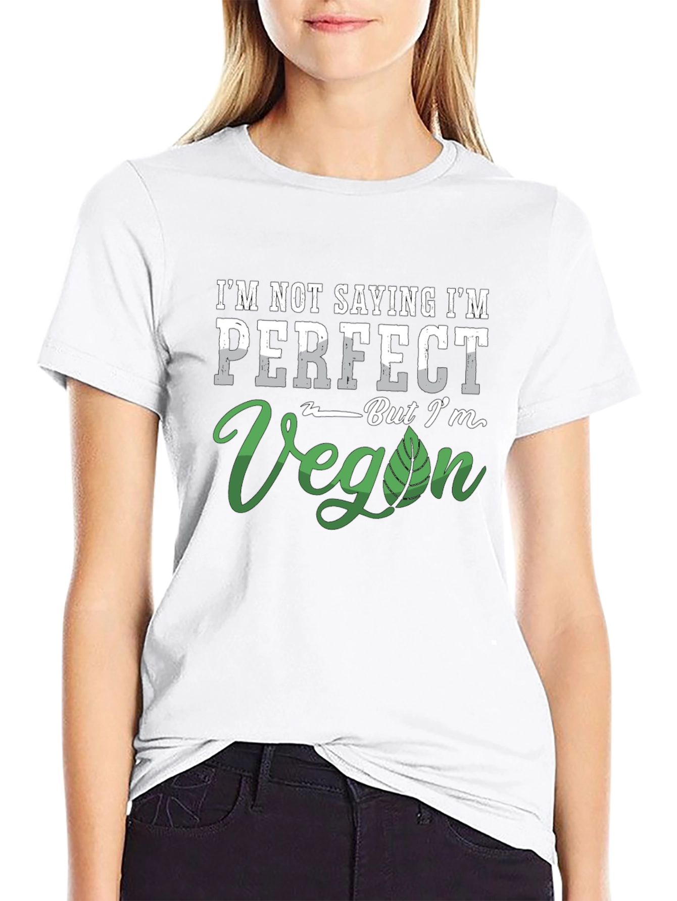 Im Not Saying Im Perfect Vegan T-Shirt