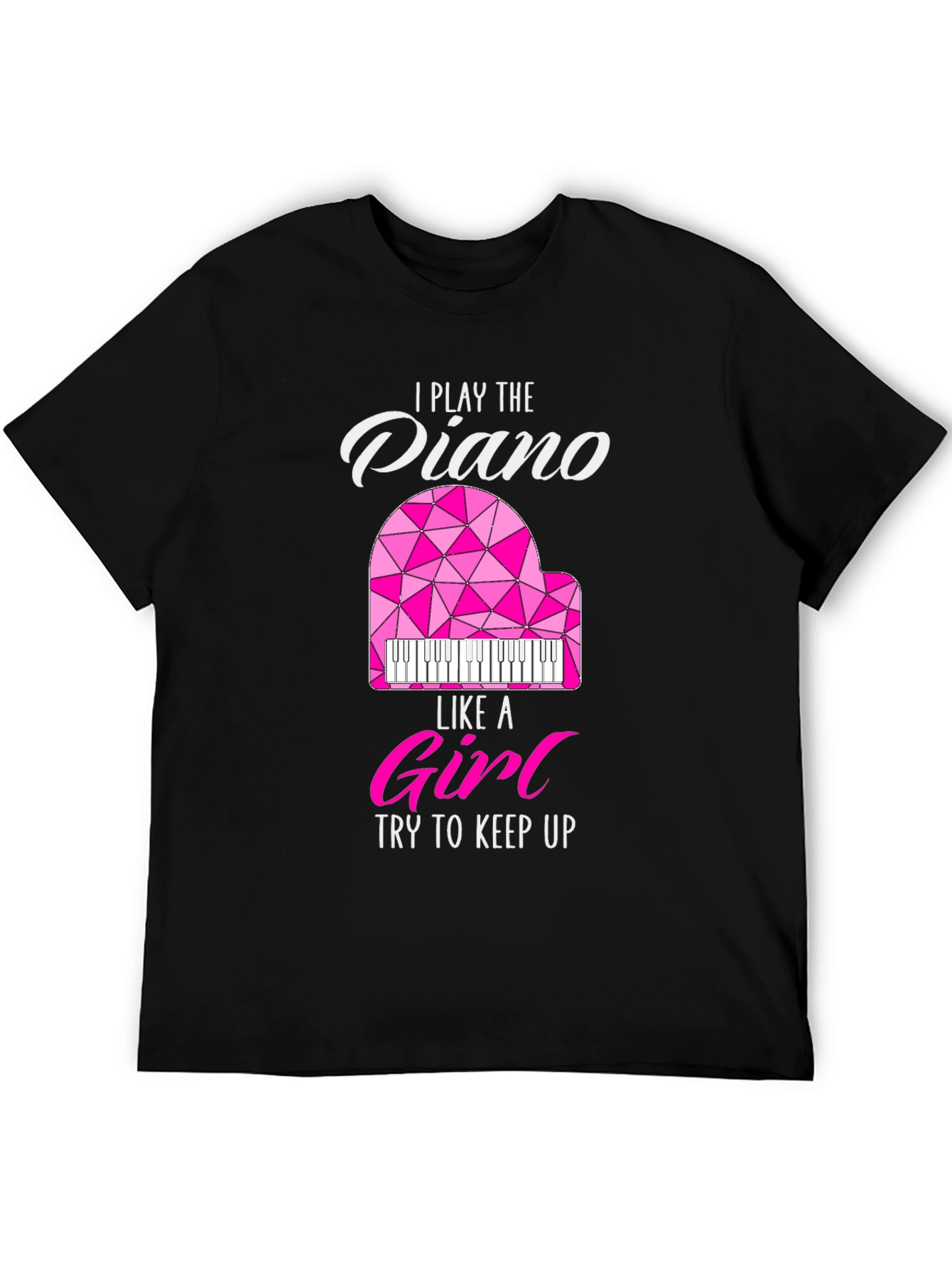I Play Piano Like a Girl T-Shirt