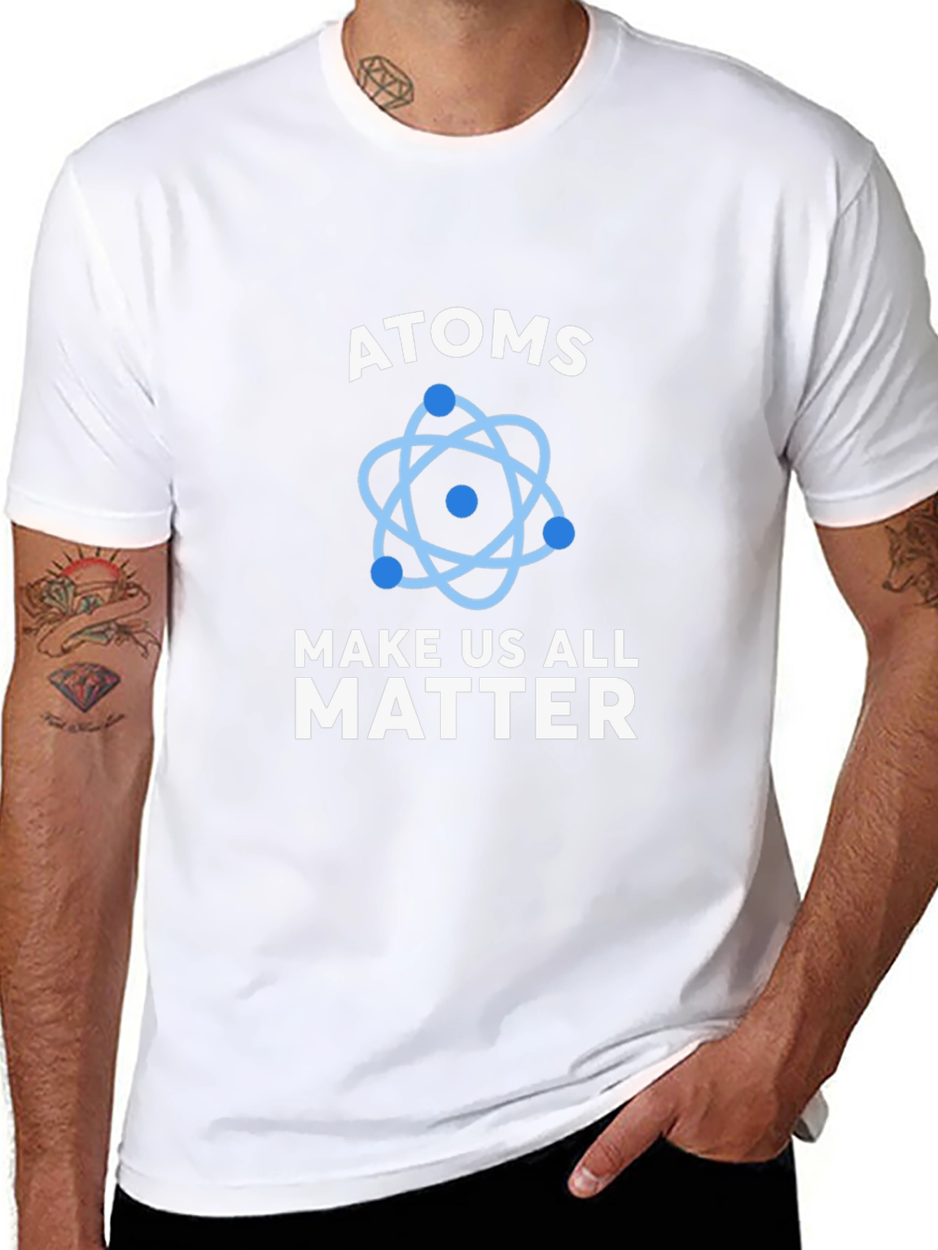 Atoms Make Us All Matter Science T-Shirt