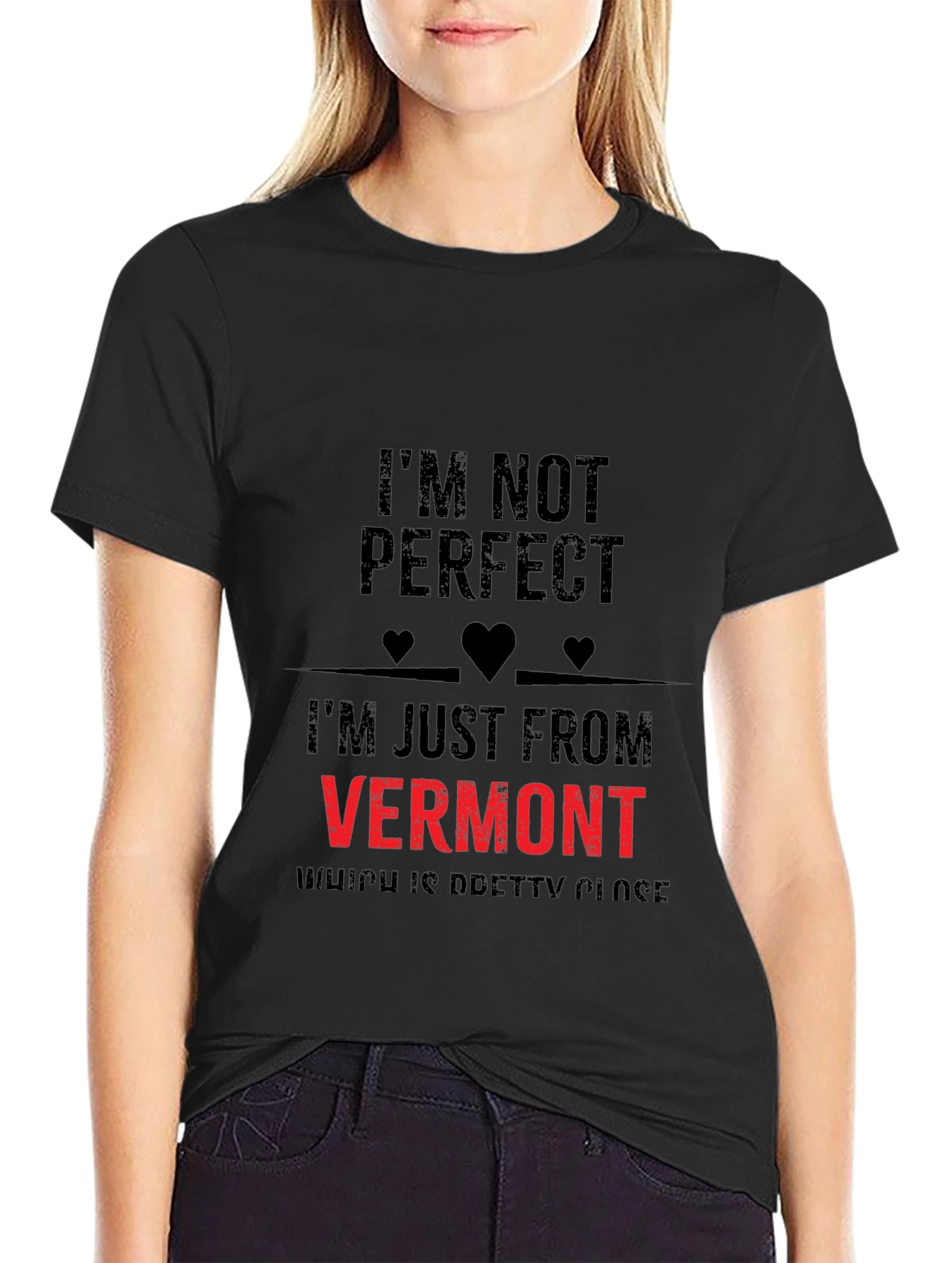 Im Not Perfect Vermont Graphic T-Shirt