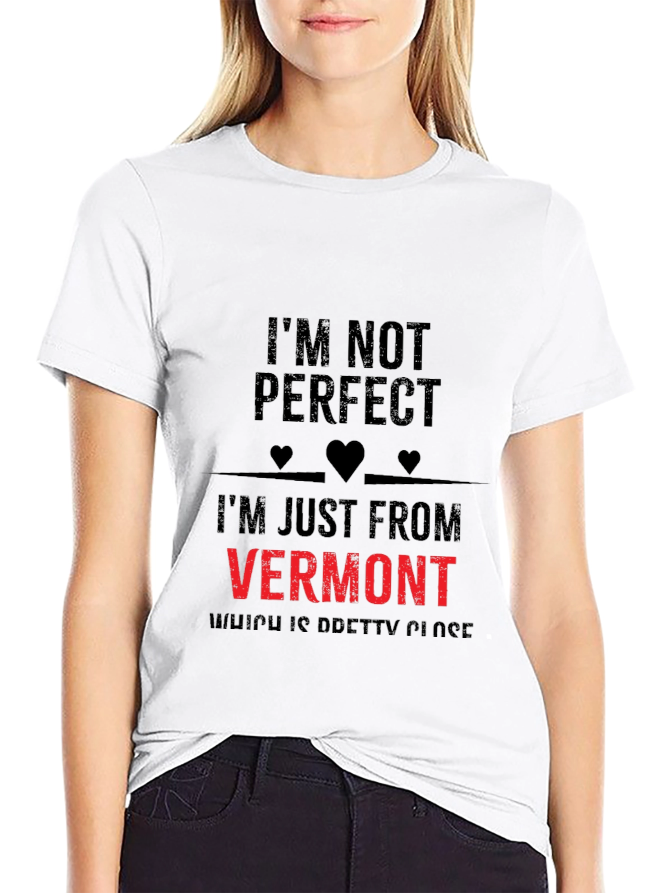 Im Not Perfect Vermont Graphic T-Shirt
