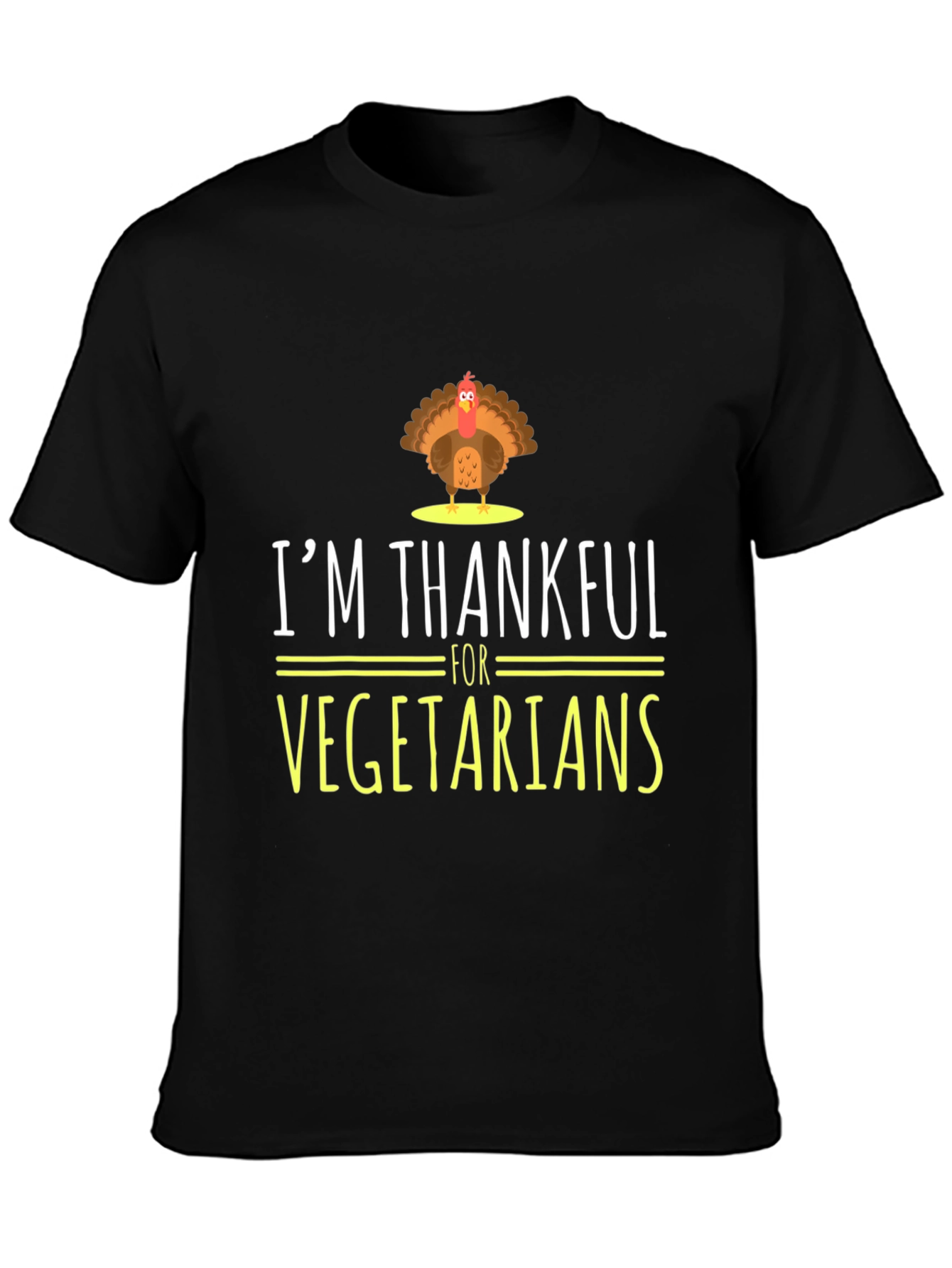 Im Thankful for Vegetarians Turkey Graphic T-Shirt