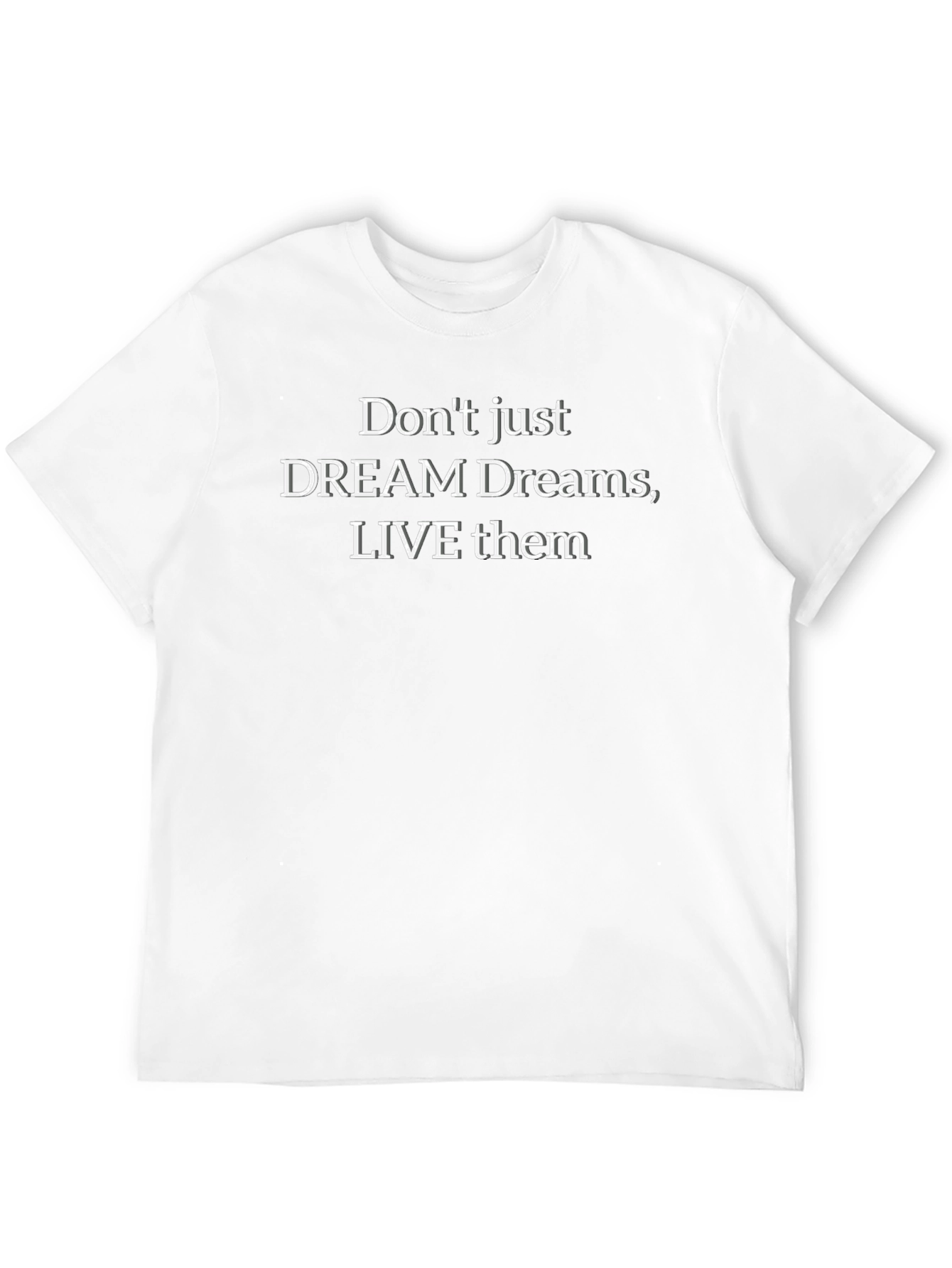 Dream It Live It T-Shirt - Motivational Black Tee