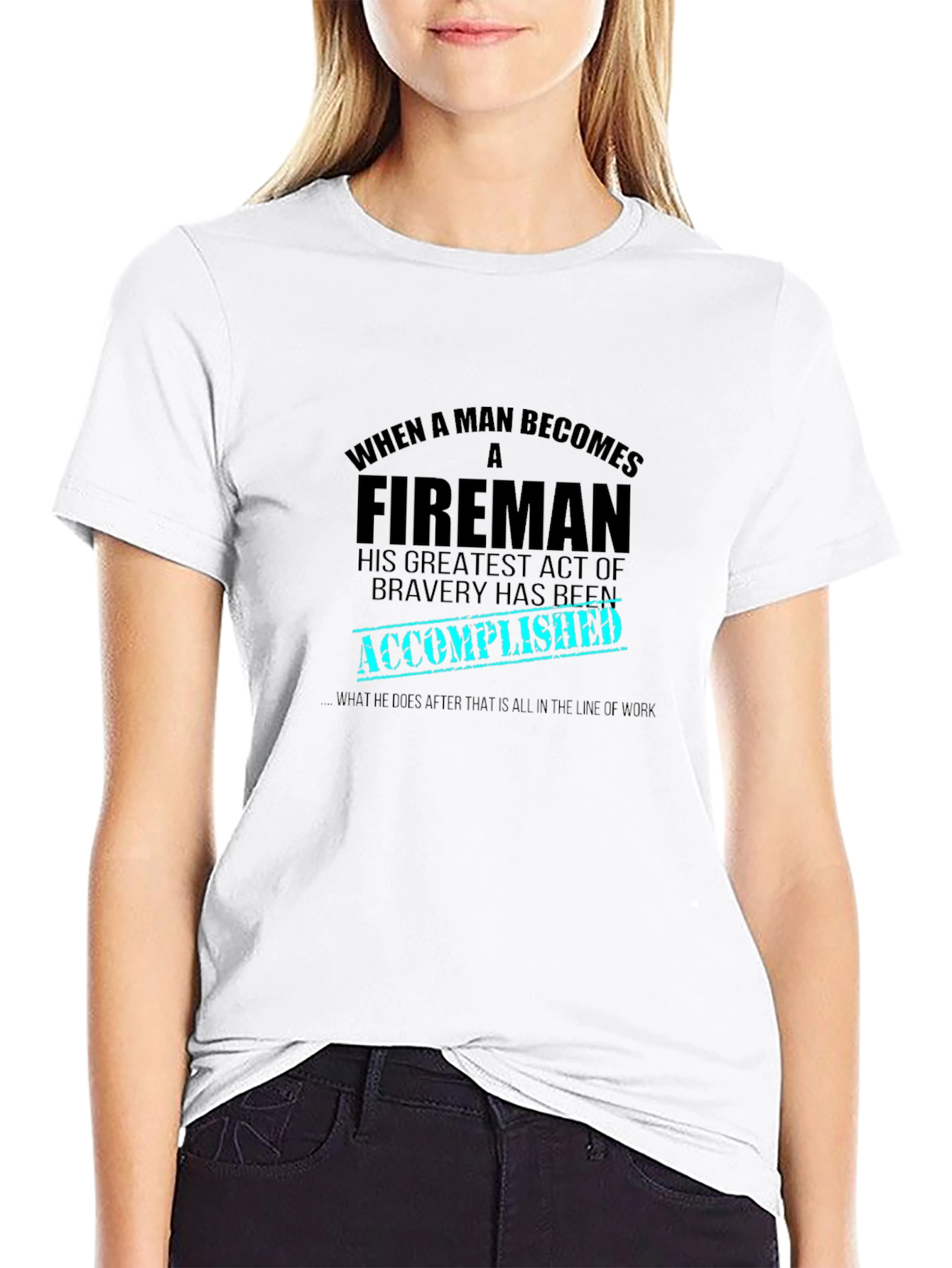 Fireman Bravery Accomplished Graphic T-Shirt