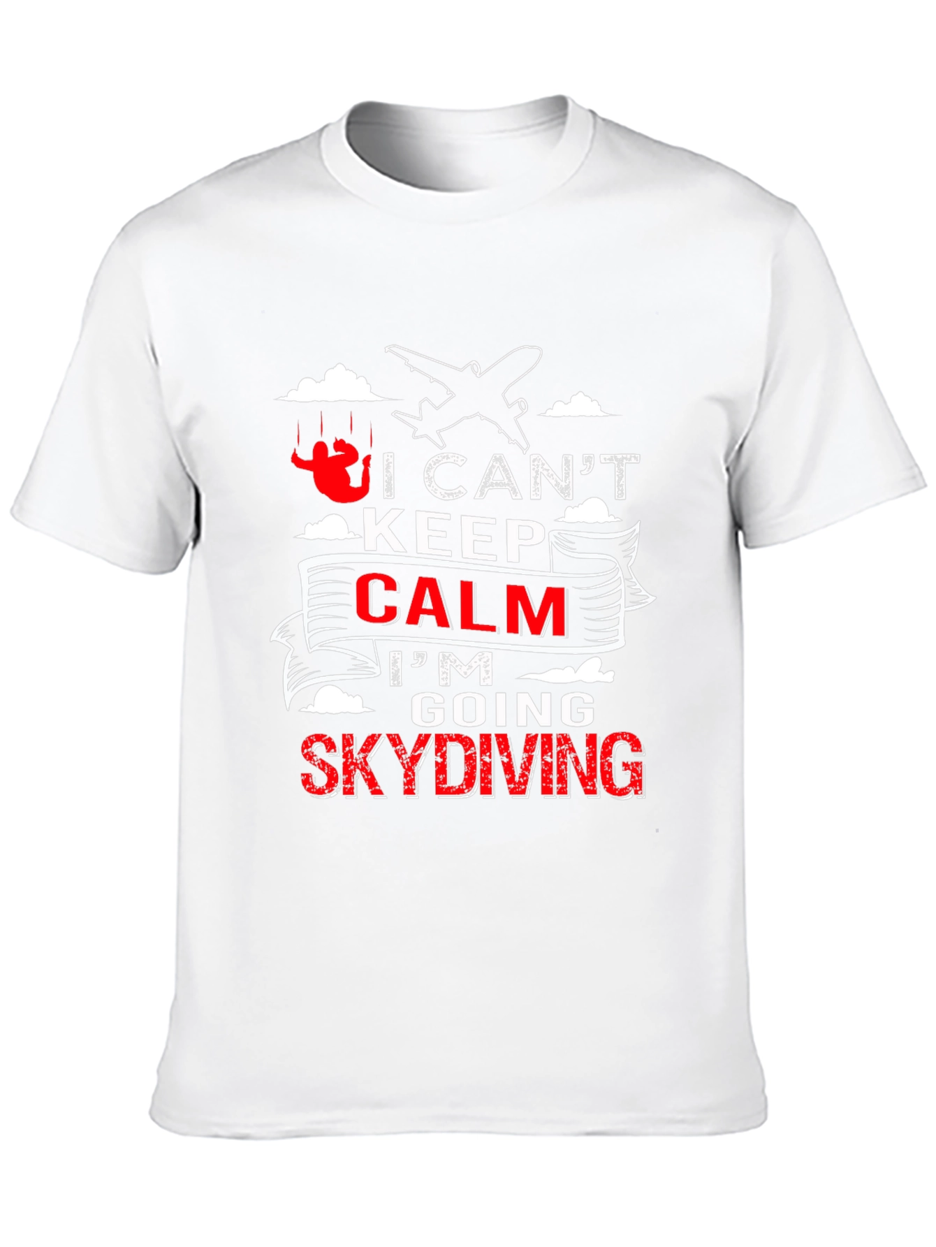 I Cant Keep Calm Skydiving T-Shirt