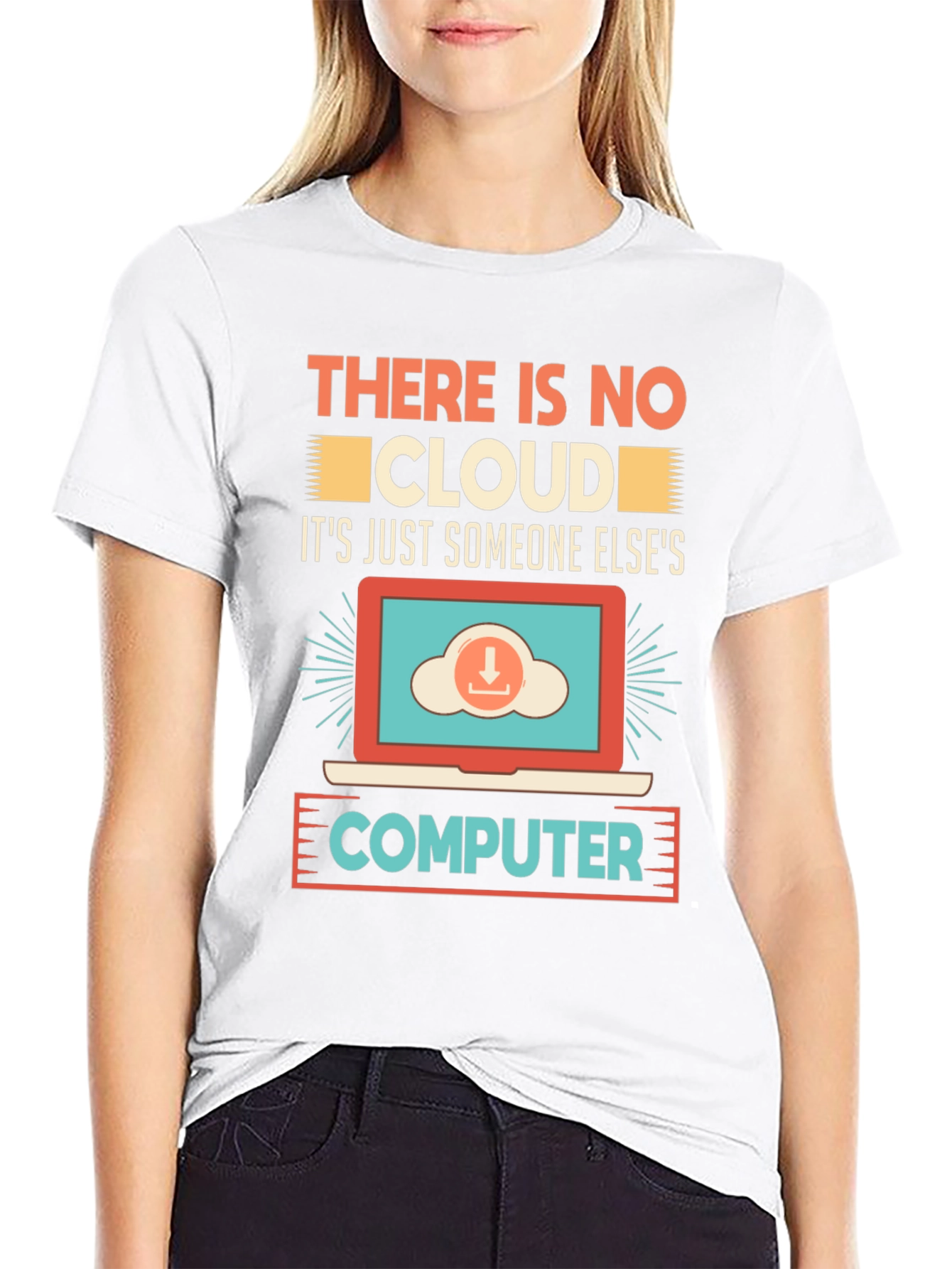 There Is No Cloud T-Shirt - Programmer Humor