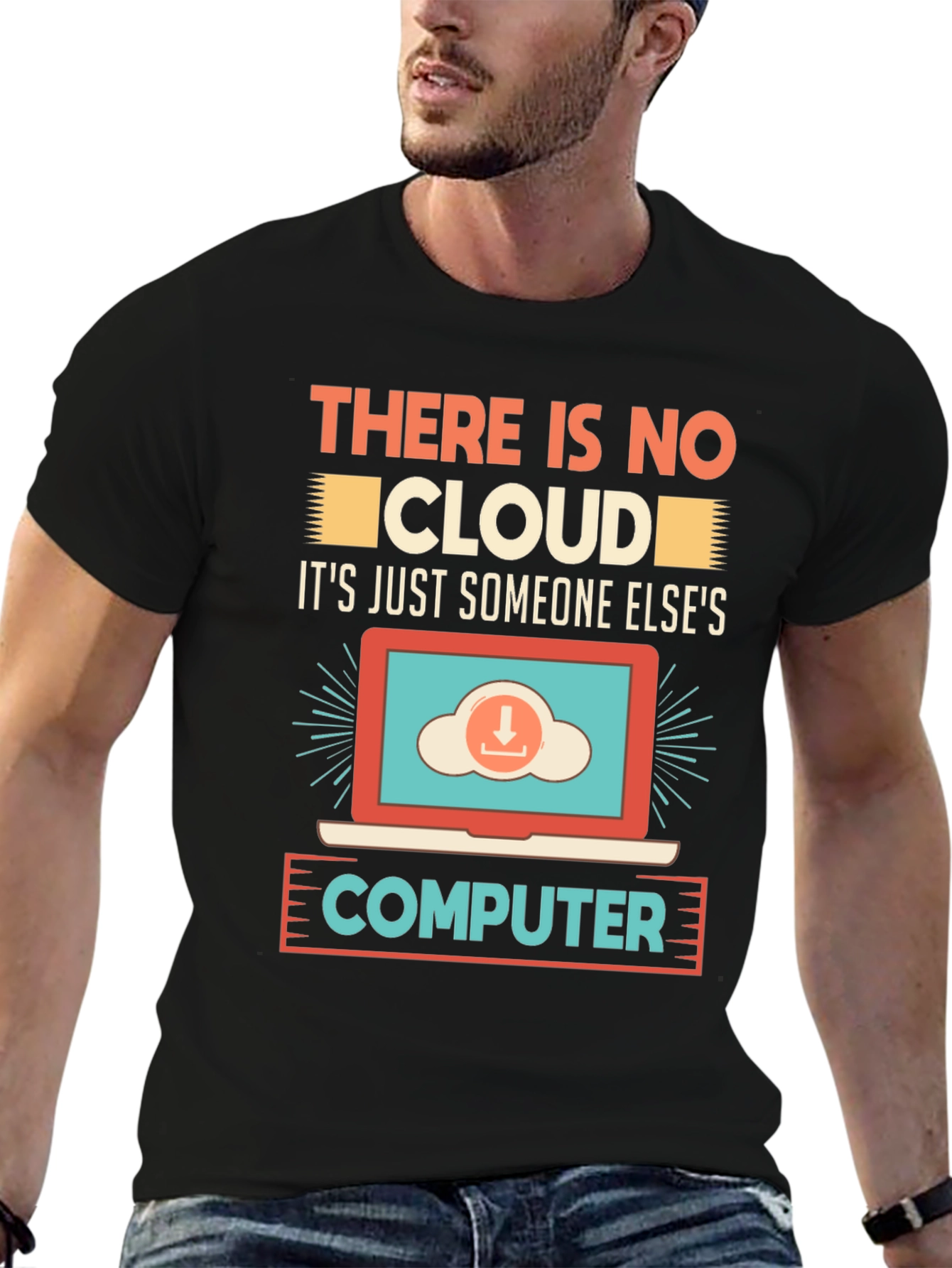 There Is No Cloud T-Shirt - Programmer Humor