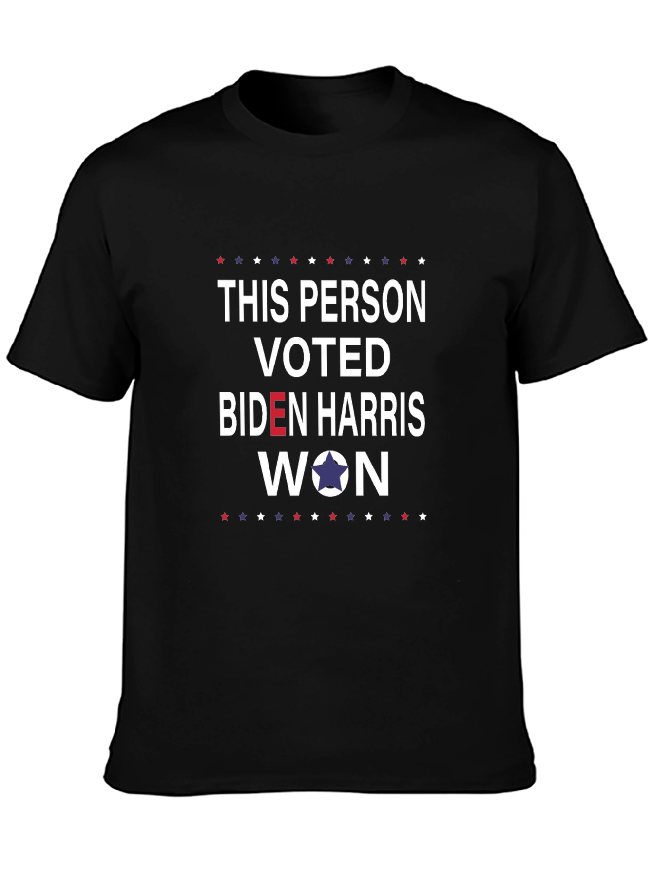 This Person Voted Biden Harris Won T-Shirt