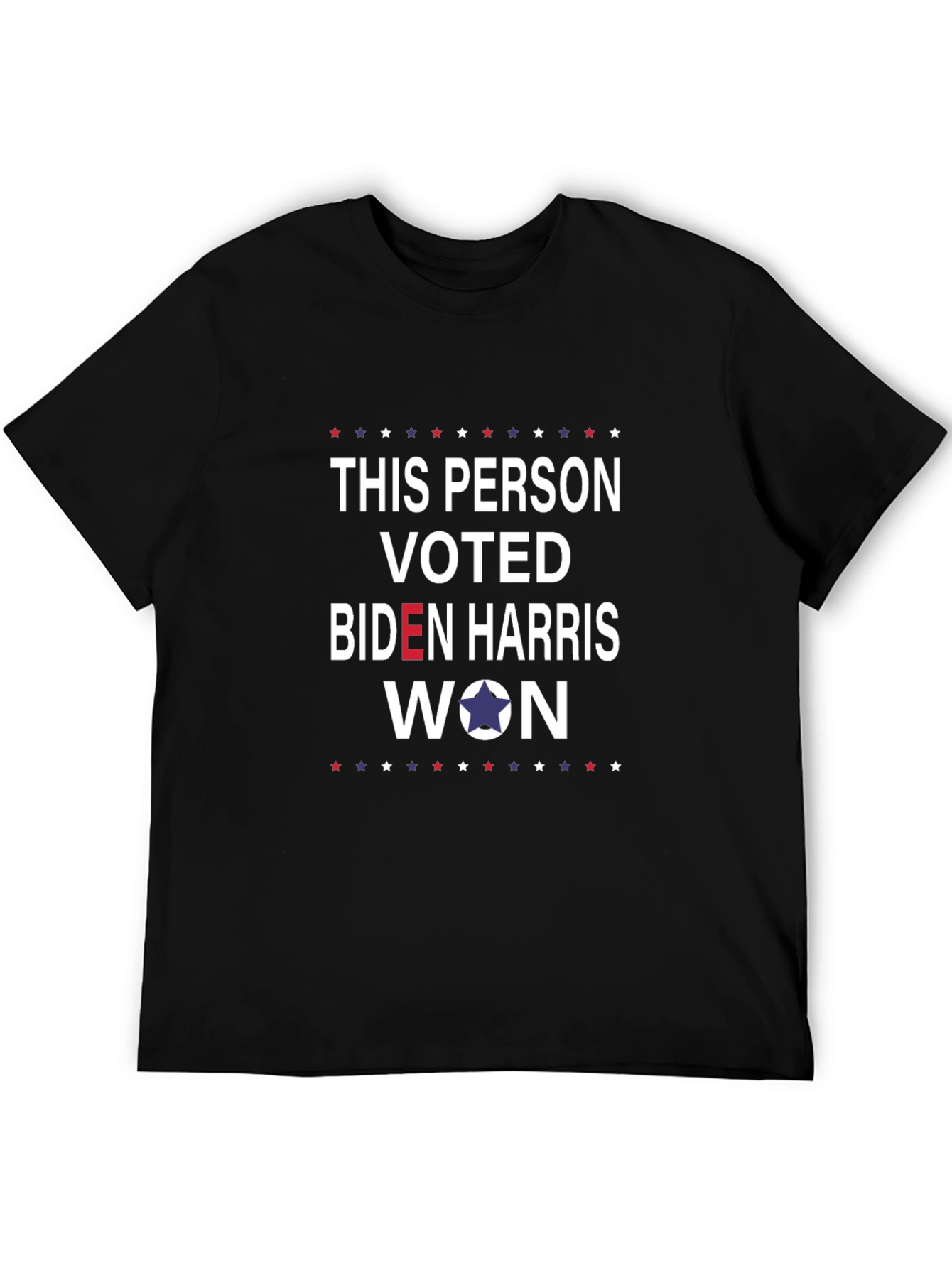 This Person Voted Biden Harris Won T-Shirt