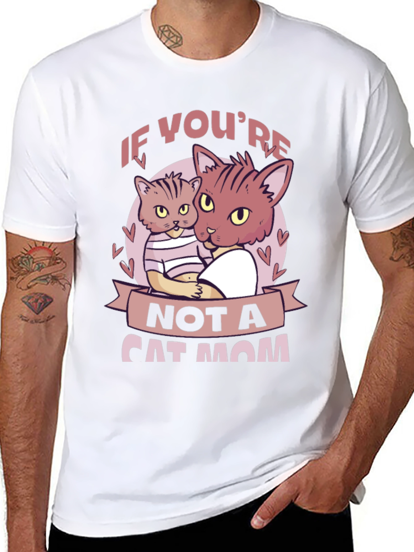 If Youre Not a Cat Mom T-Shirt