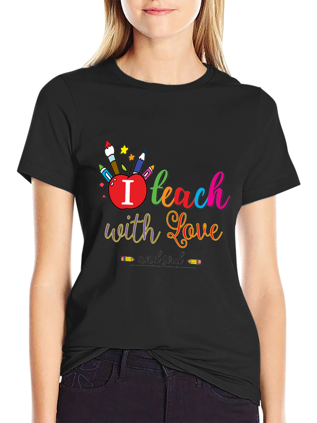 I Teach With Love T-Shirt - Teacher Appreciation