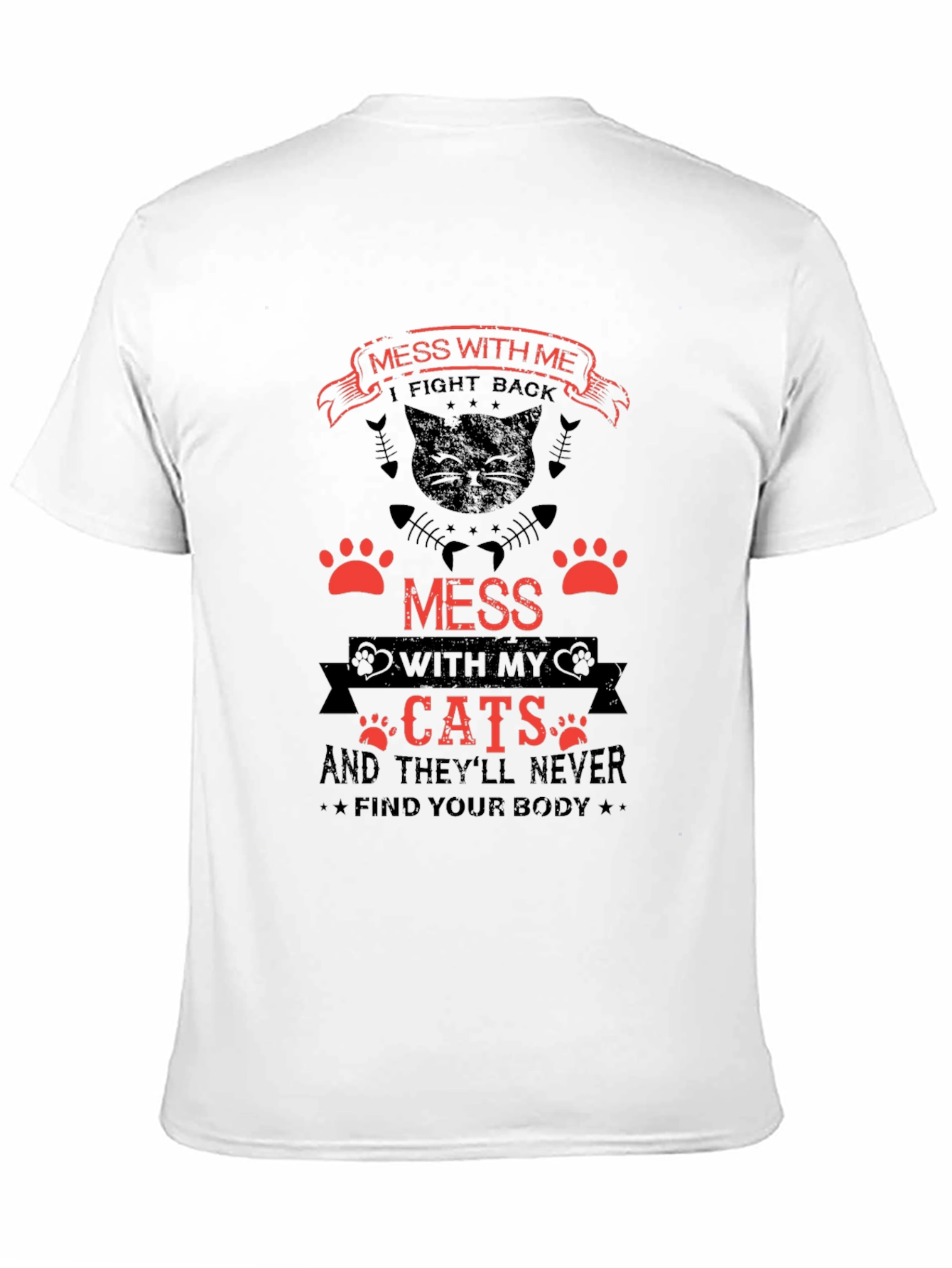 Mess With My Cats Funny T-Shirt