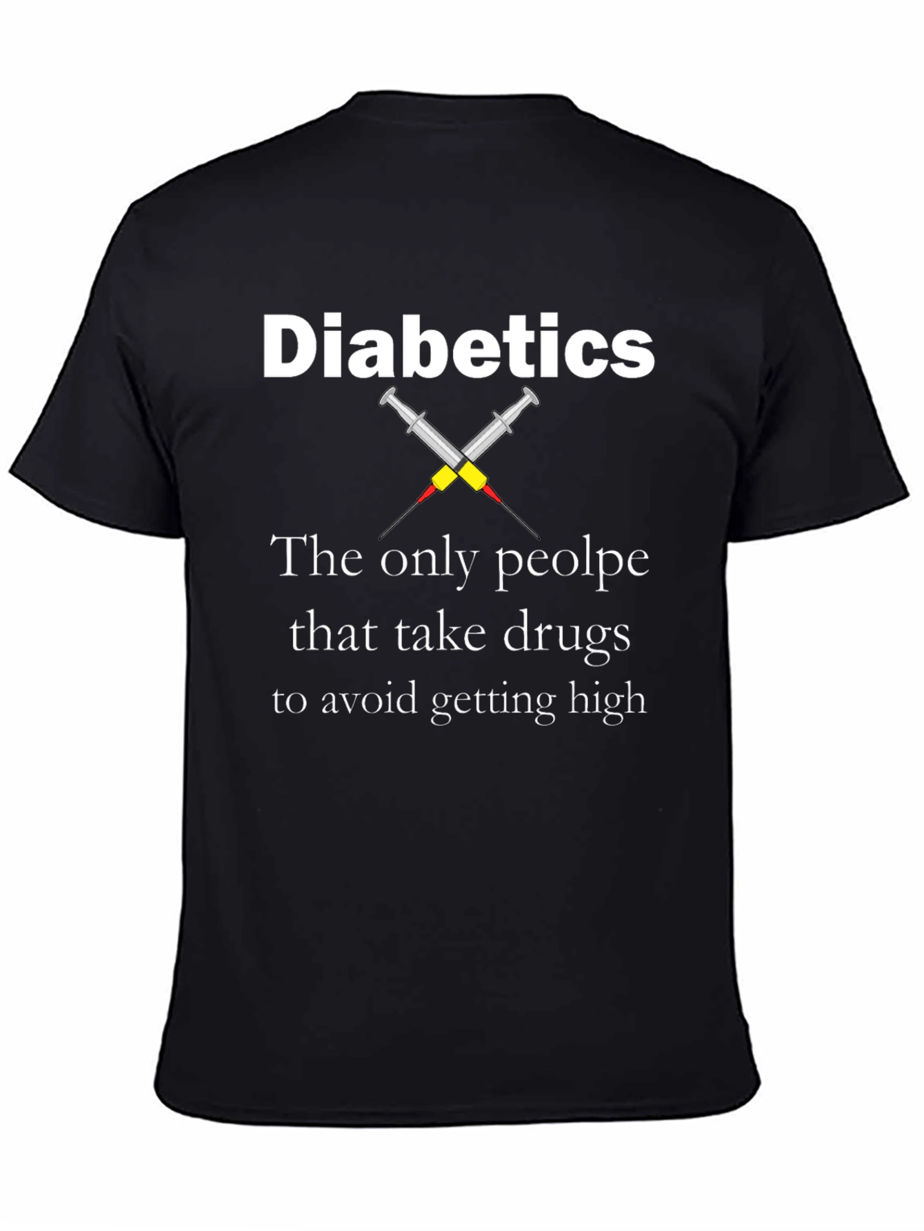 Diabetics Avoid Getting High T-Shirt
