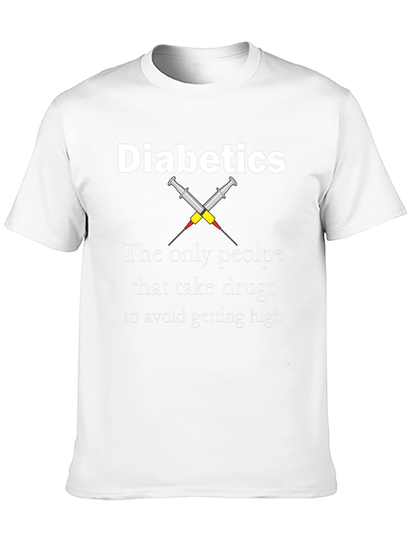 Diabetics Avoid Getting High T-Shirt