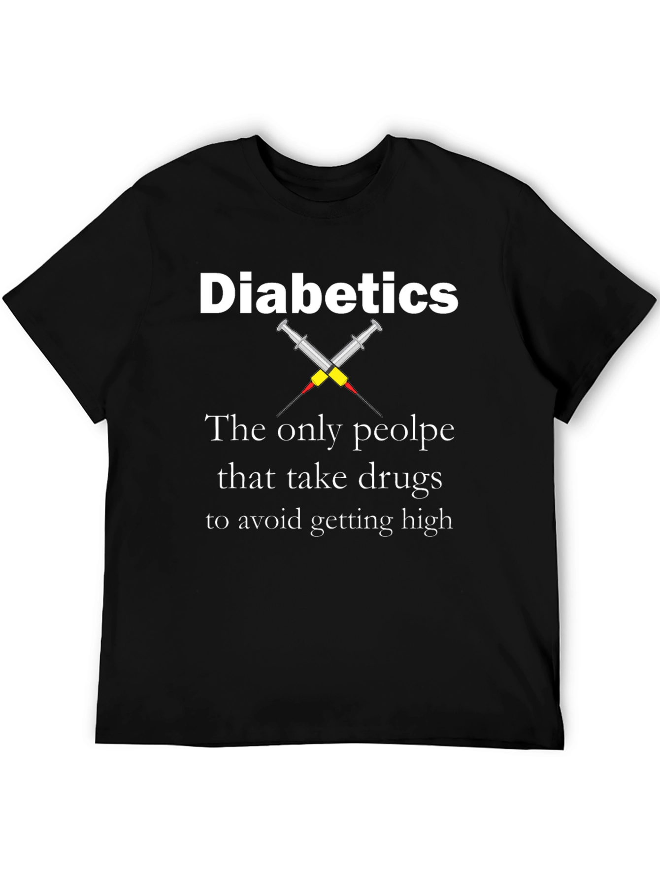 Diabetics Avoid Getting High T-Shirt