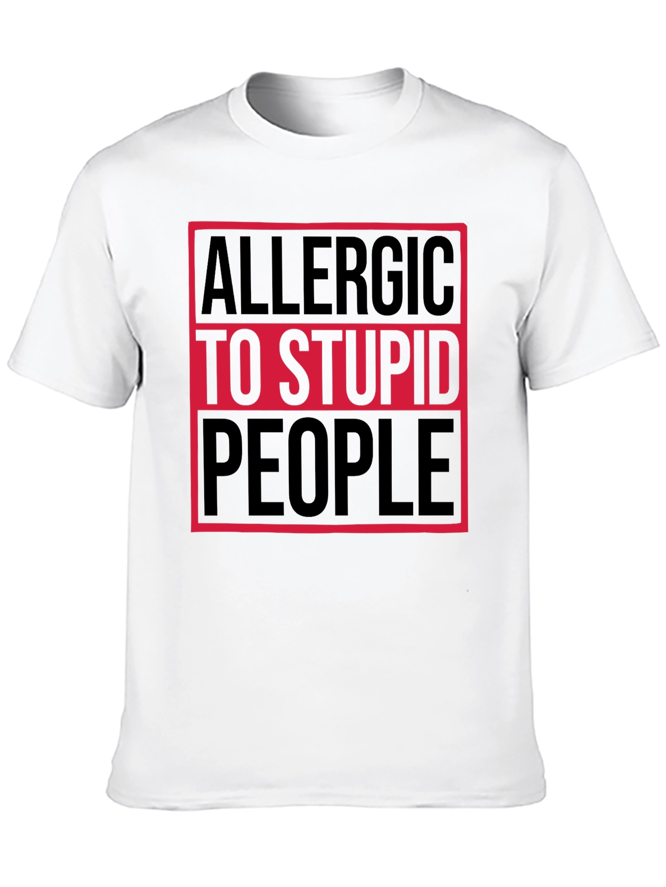 Allergic to Stupid People T-Shirt