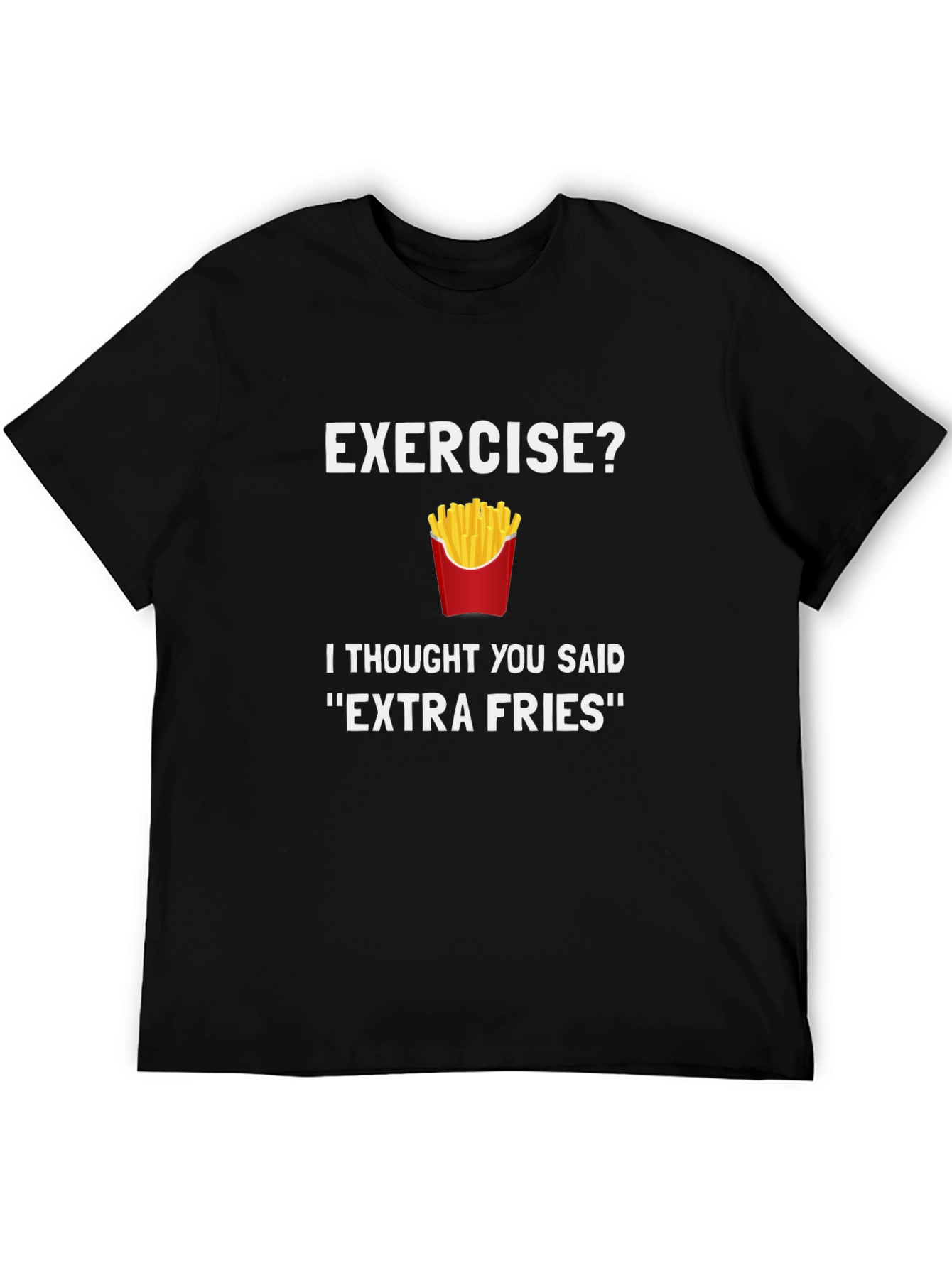 Extra Fries T-Shirt - Funny Foodie Tee