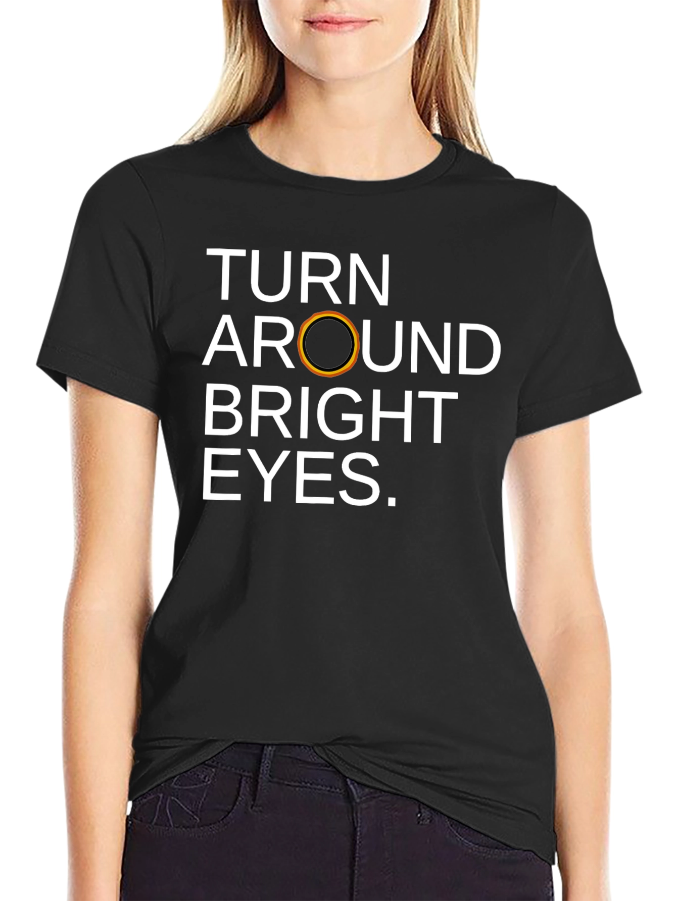 Turn Around Bright Eyes T-Shirt