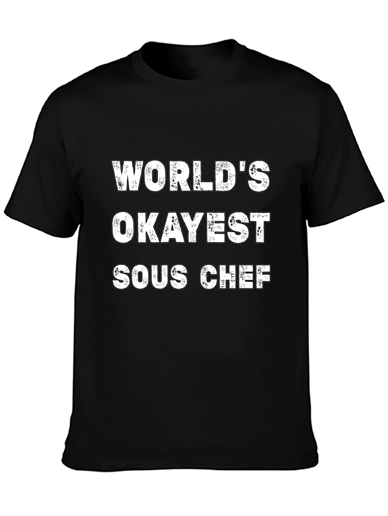 Worlds Okayest Sous Chef Black T-Shirt
