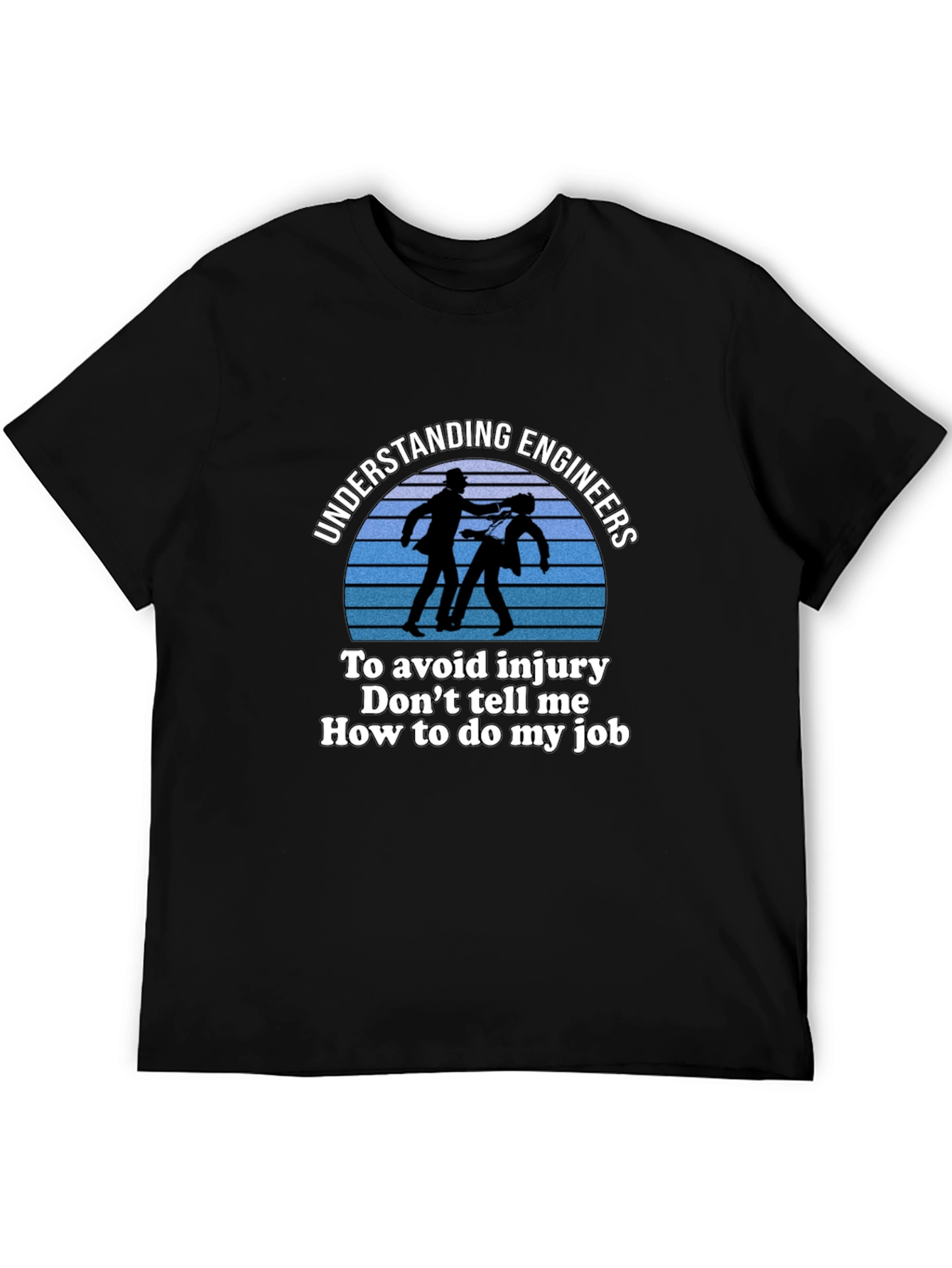 Understanding Engineers T-Shirt - Funny Engineer Gift