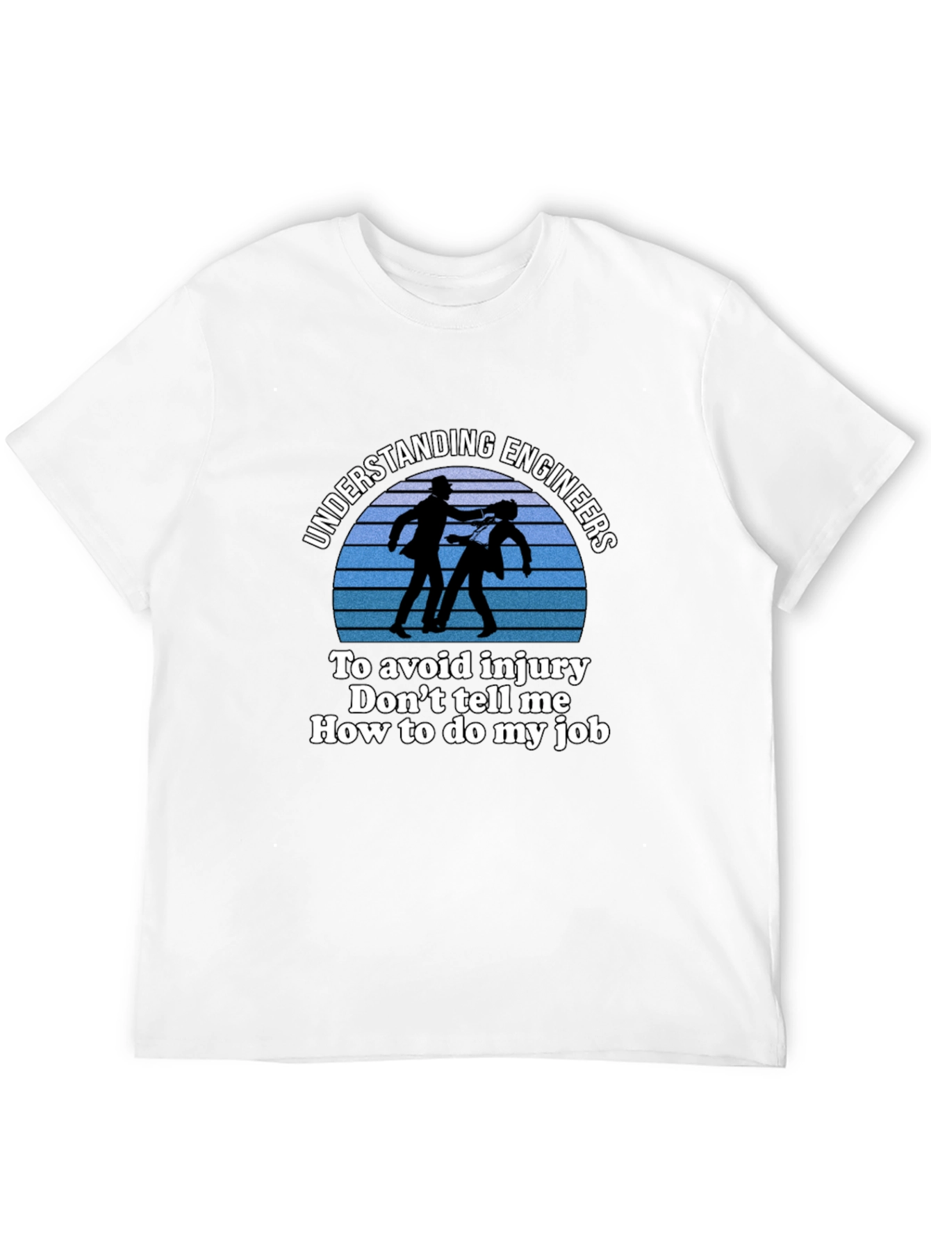 Understanding Engineers T-Shirt - Funny Engineer Gift