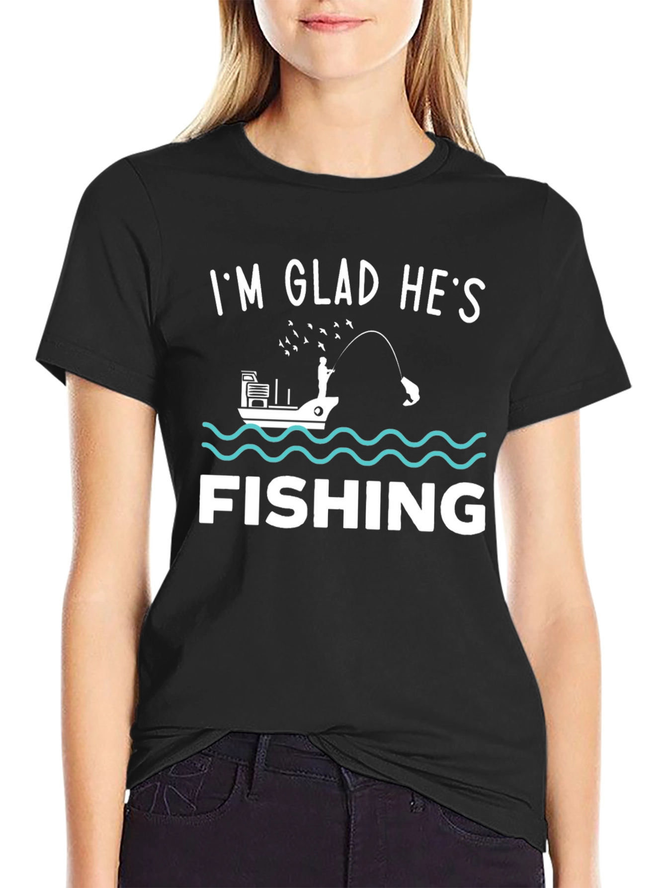 Funny Fishing T-Shirt - Im Glad Hes Fishing