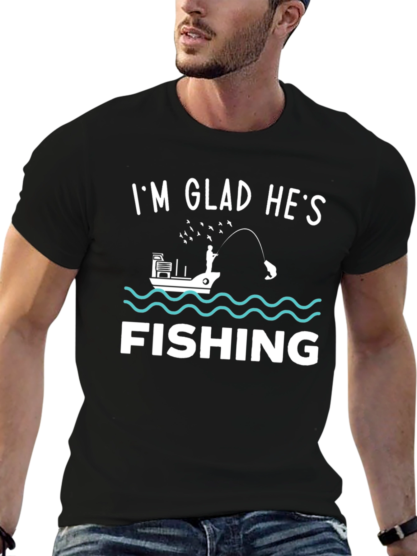 Funny Fishing T-Shirt - Im Glad Hes Fishing