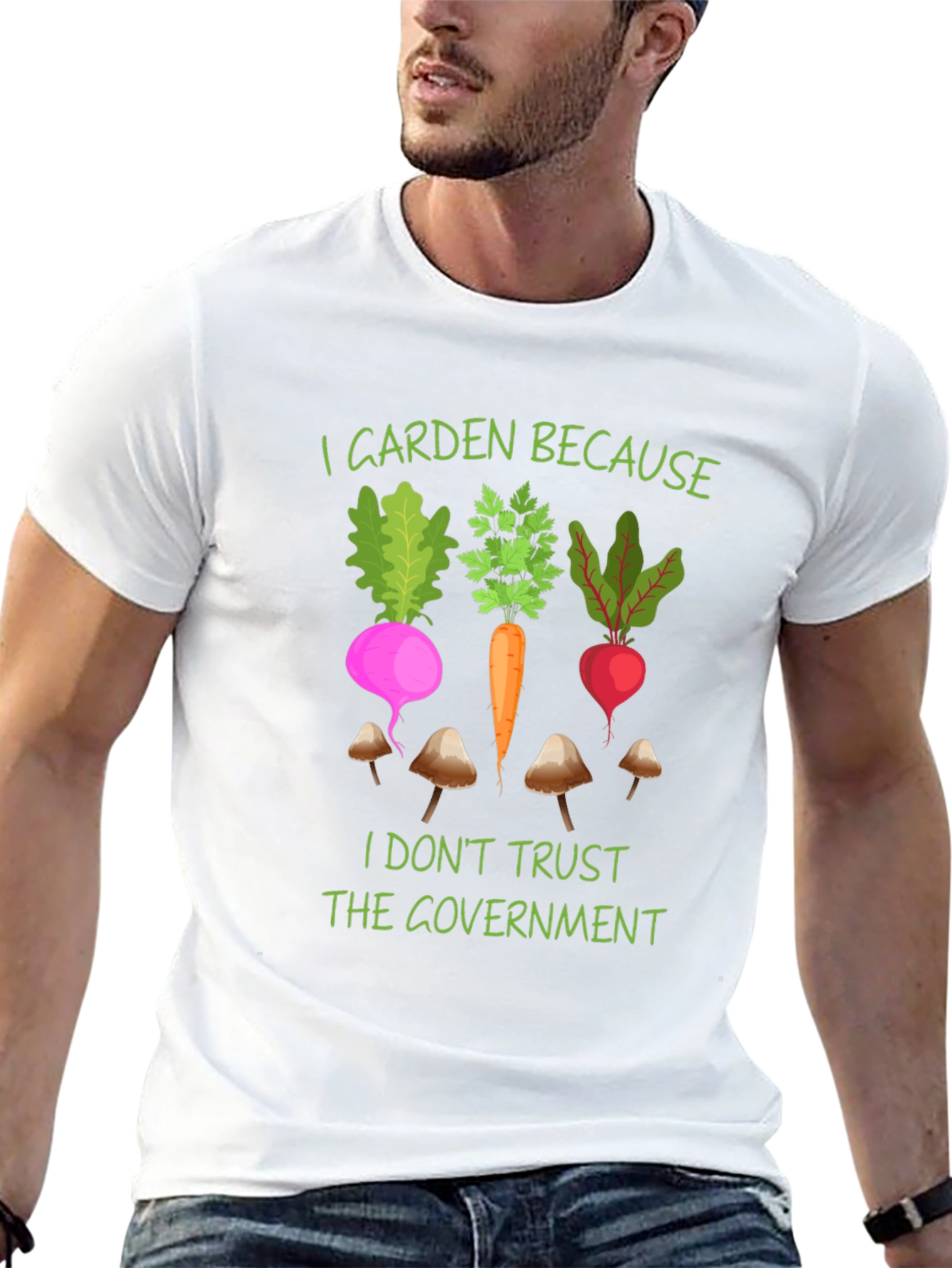 I Garden Because T-Shirt - Anti-Government Gardening Tee
