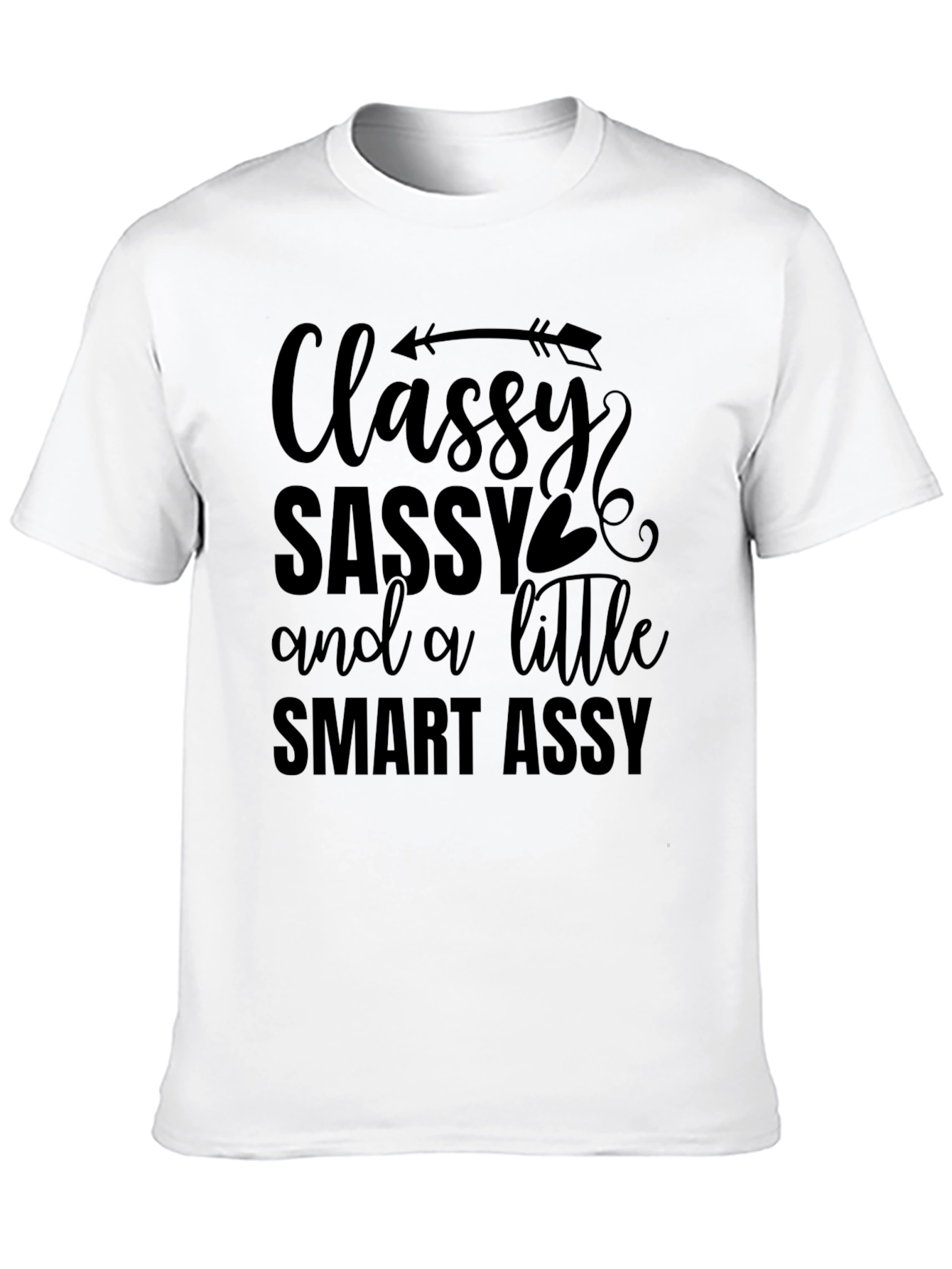 Classy Sassy Smart Assy Black T-Shirt