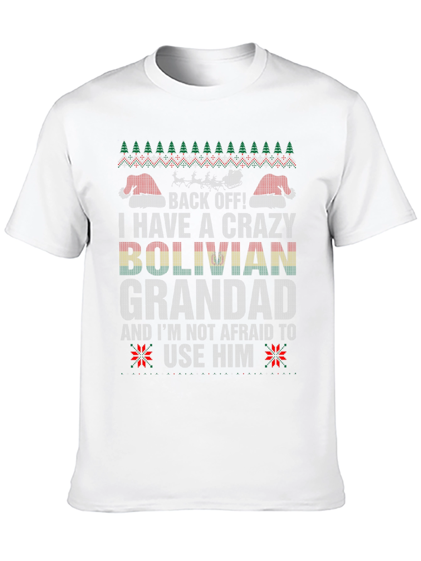 Crazy Bolivian Grandad Ugly Christmas T-Shirt