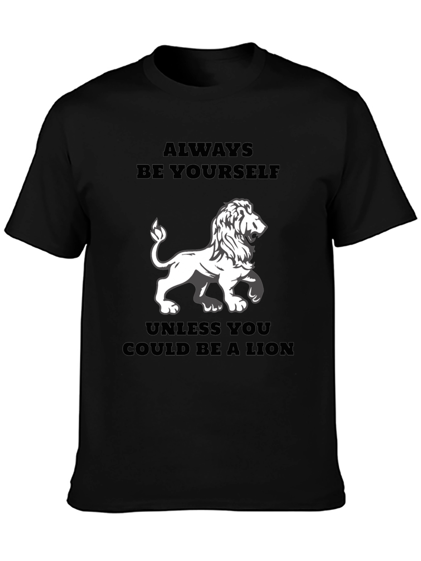 Always Be Yourself Lion T-Shirt