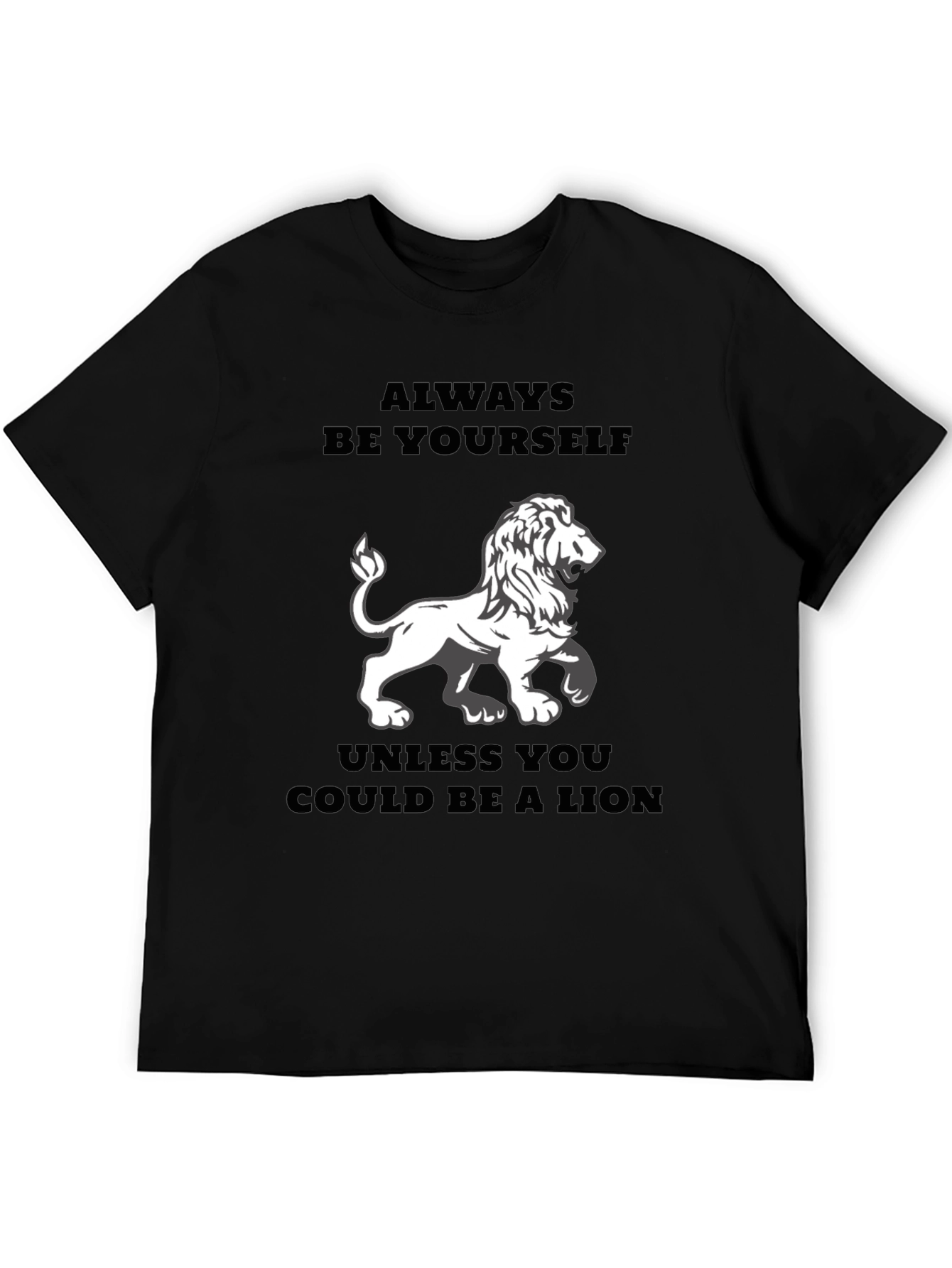 Always Be Yourself Lion T-Shirt