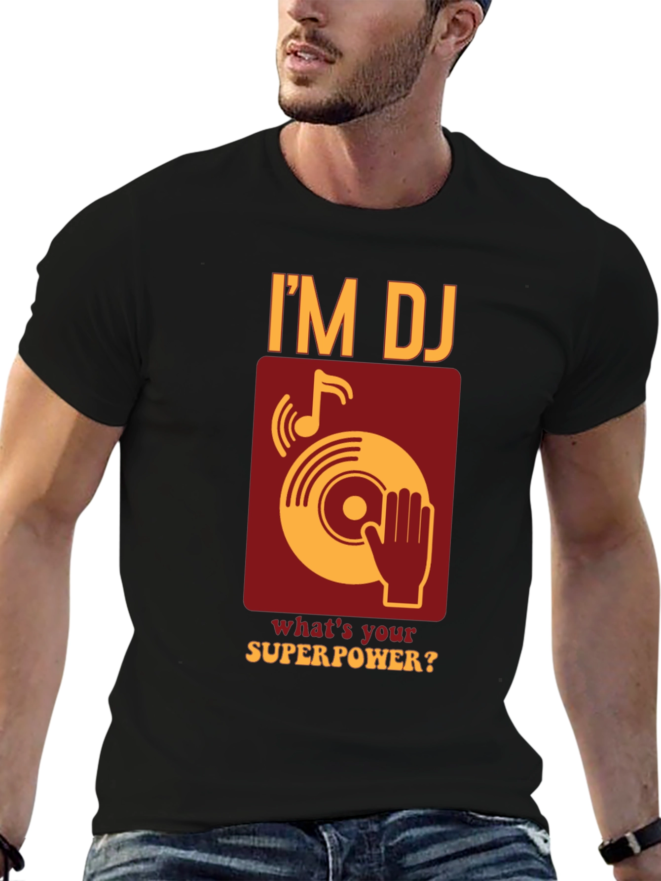 Im DJ Whats Your Superpower T-Shirt