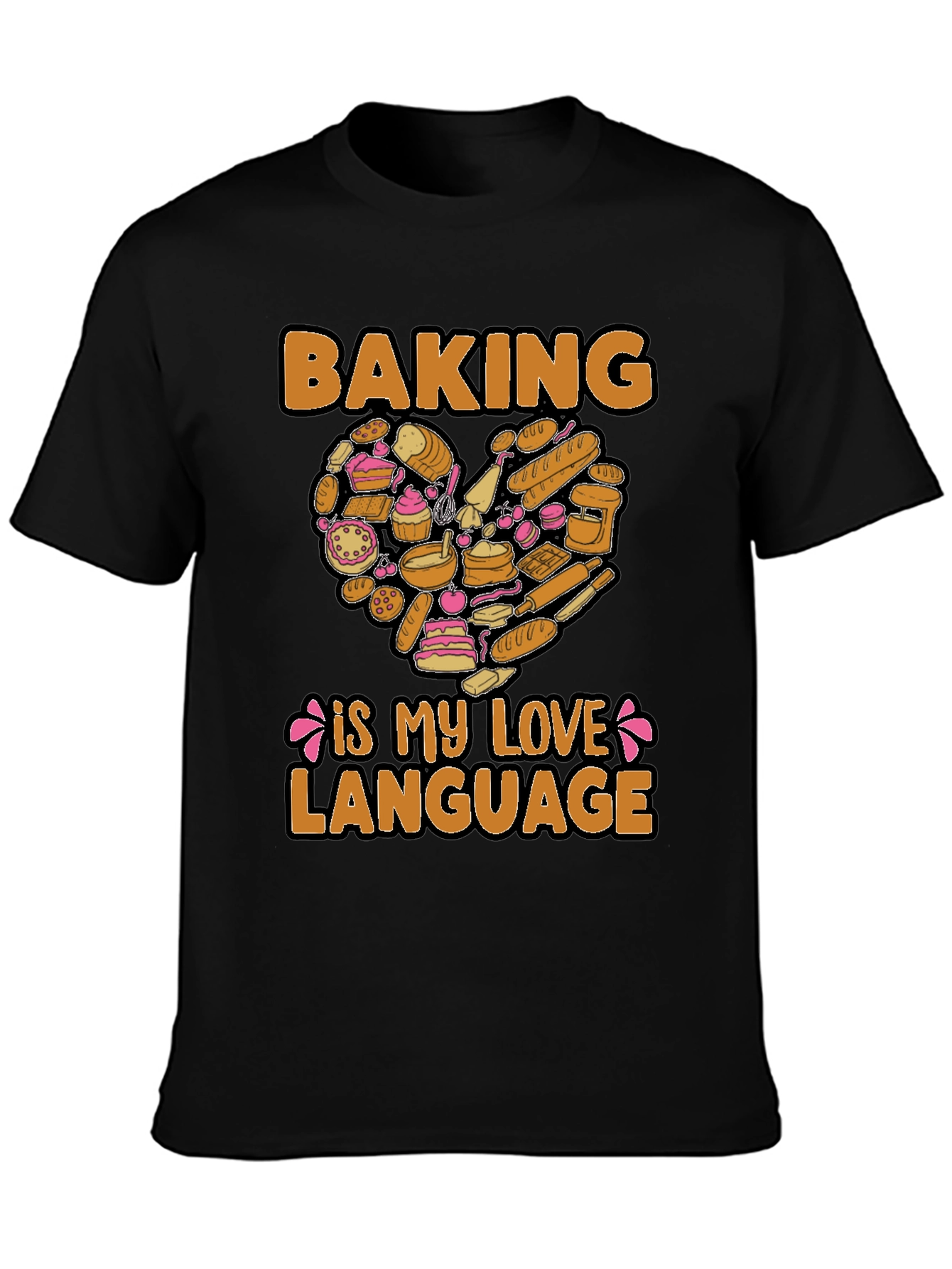 Baking Is My Love Language Graphic T-Shirt