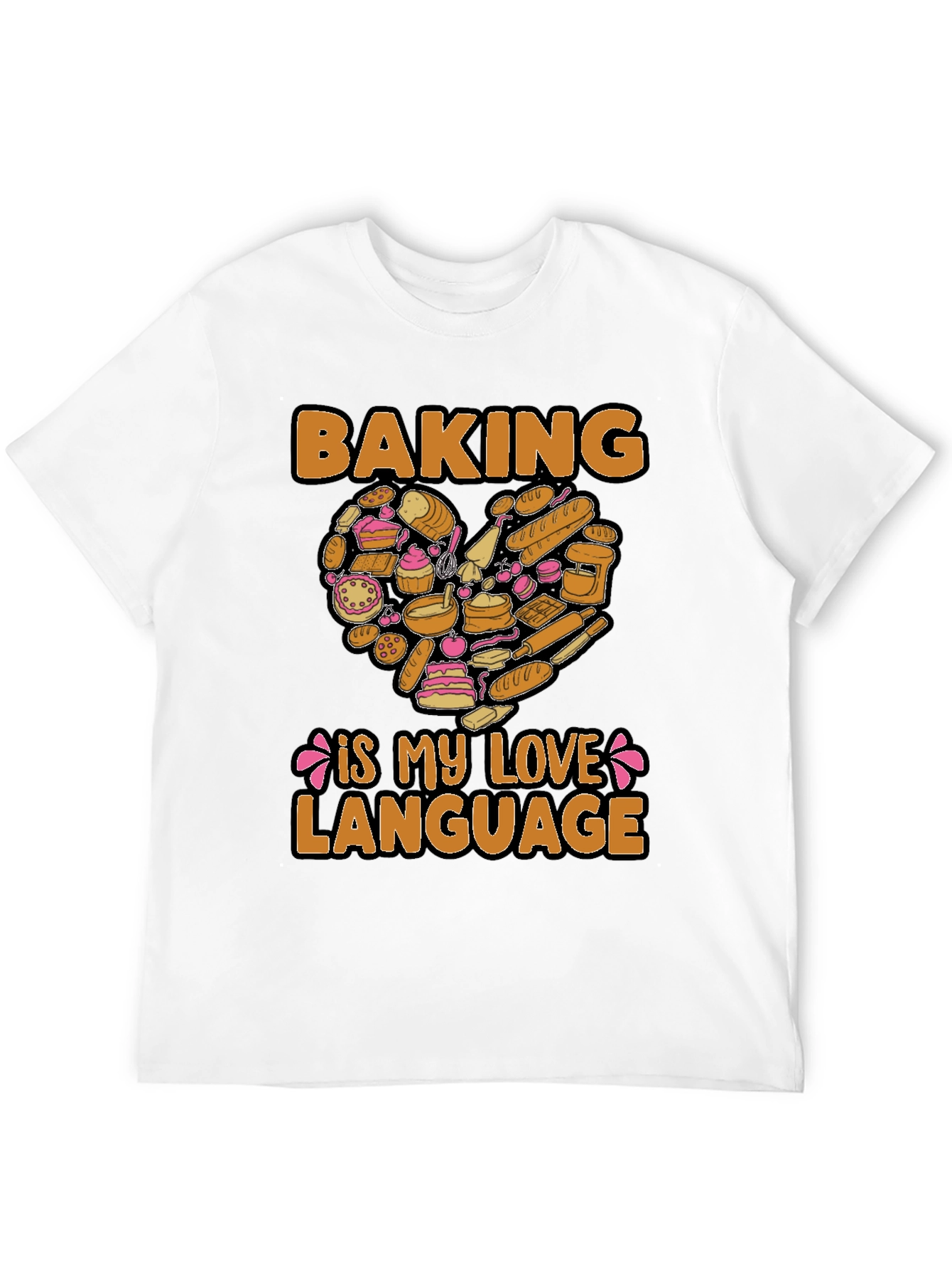 Baking Is My Love Language Graphic T-Shirt