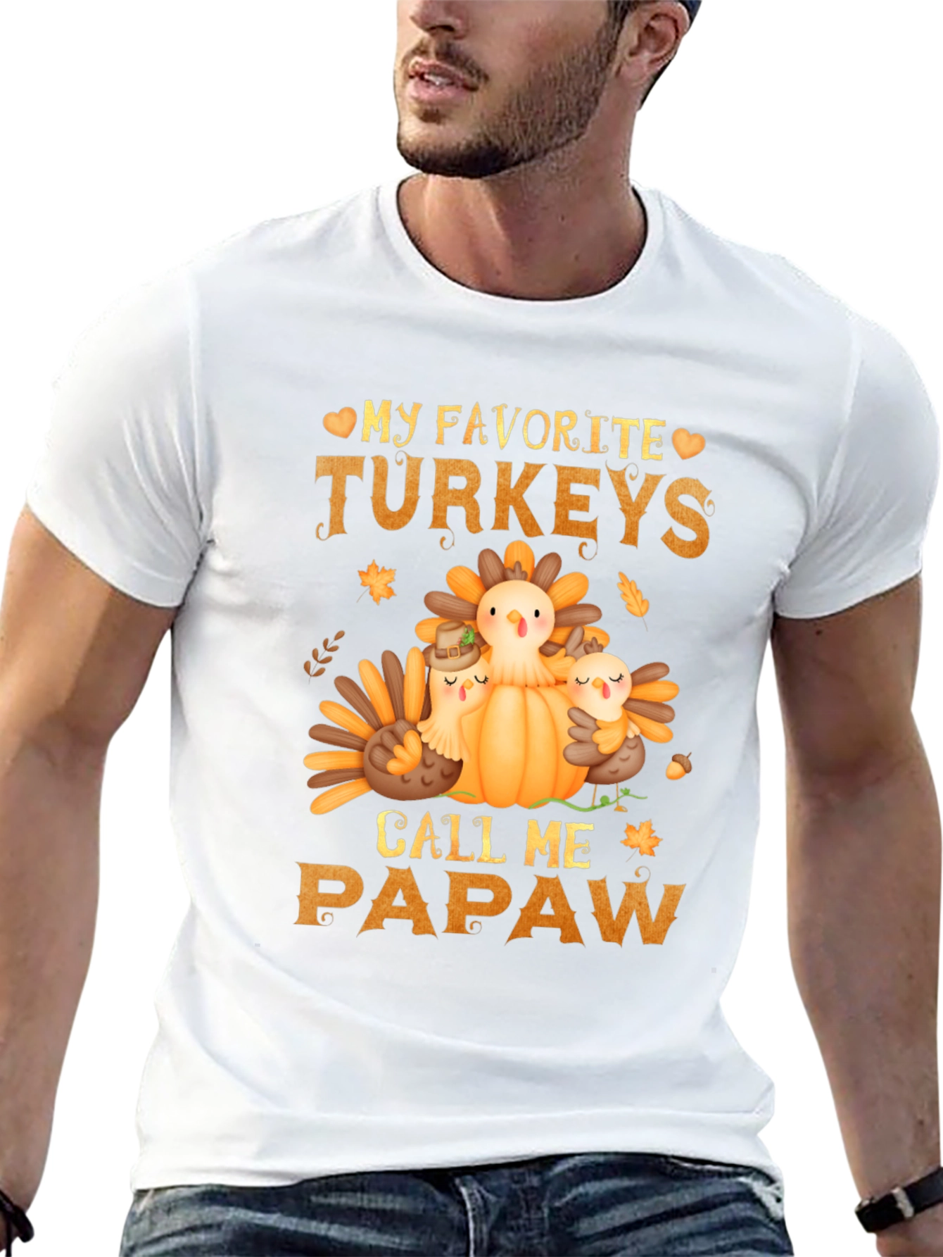 My Favorite Turkeys Call Me Papaw Thanksgiving T-Shirt