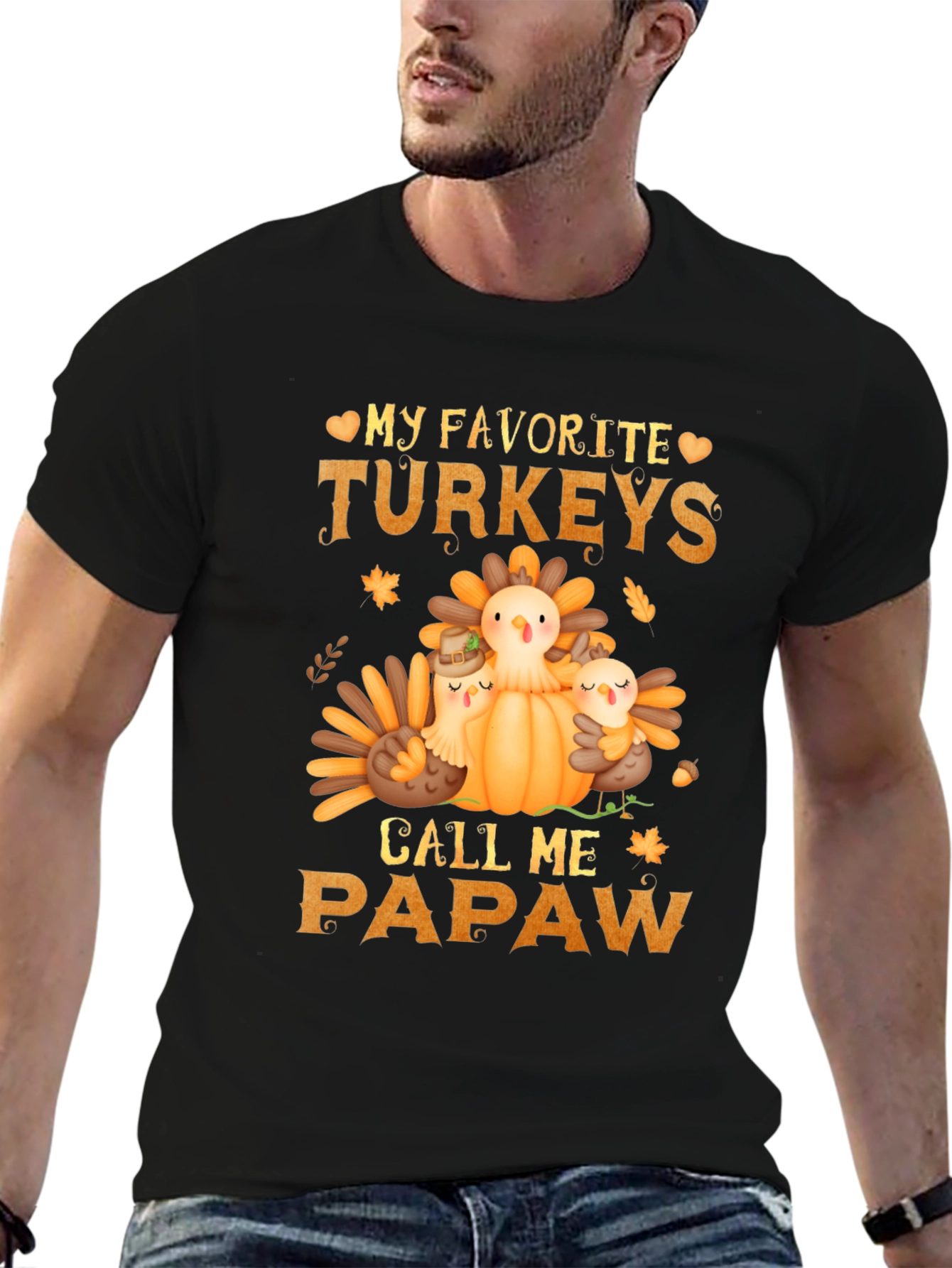 My Favorite Turkeys Call Me Papaw Thanksgiving T-Shirt