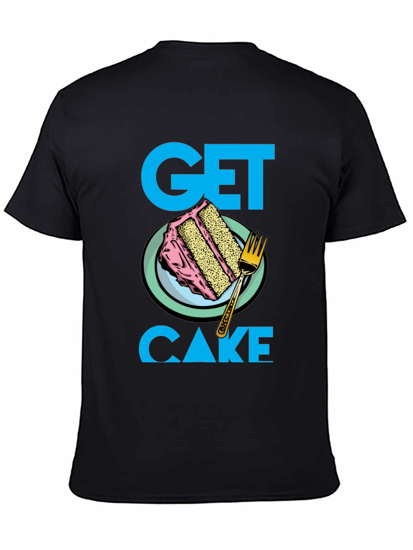 Get Cake T-Shirt - Fun Dessert Graphic Tee