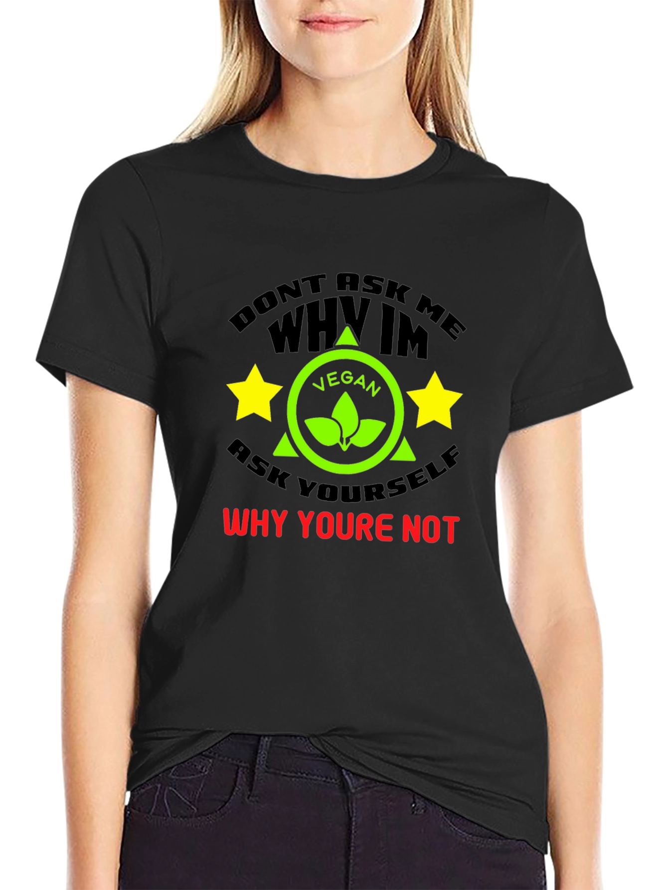 Vegan T-Shirt: Why Arent You?