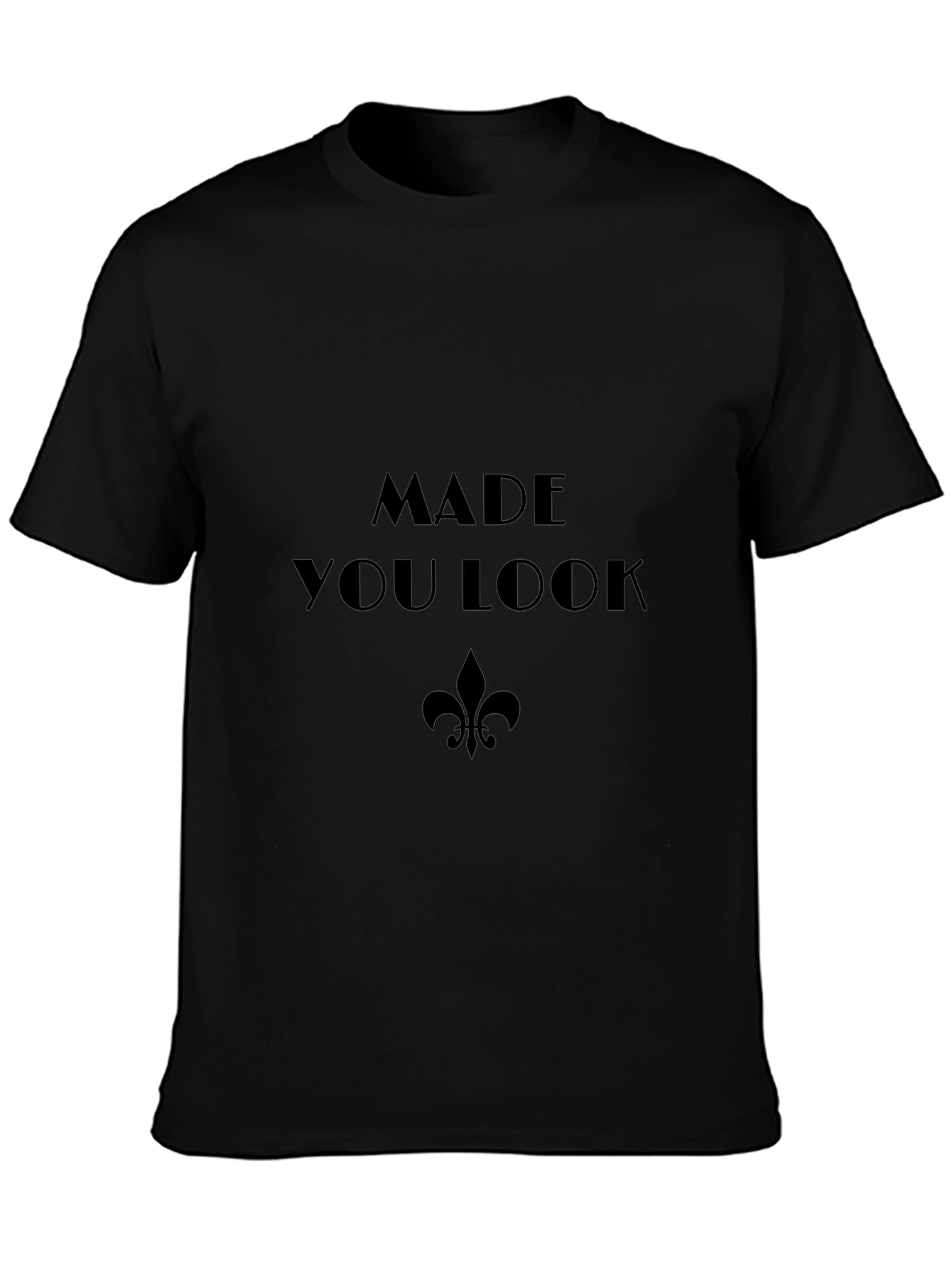Made You Look Black T-Shirt
