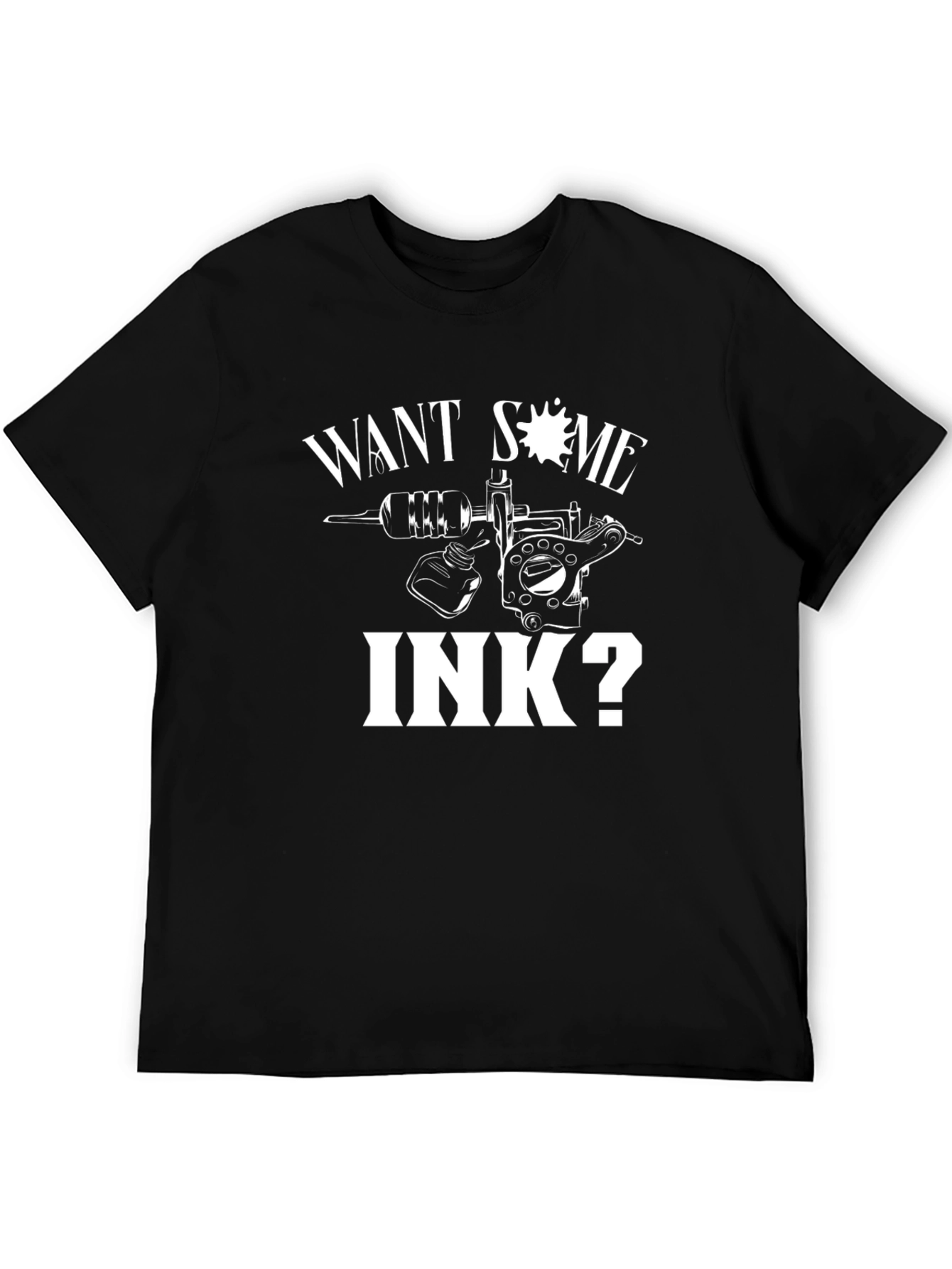Want Some Ink? Graphic Tee