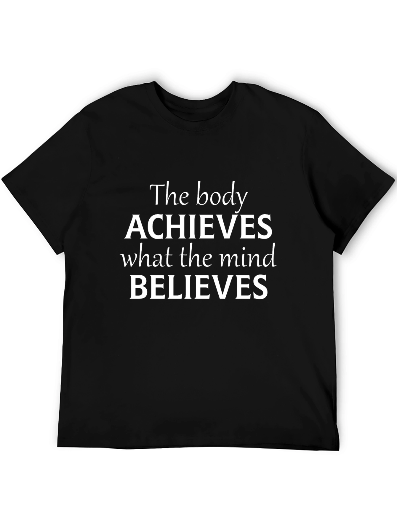Motivational Quote T-Shirt - Body Achieves