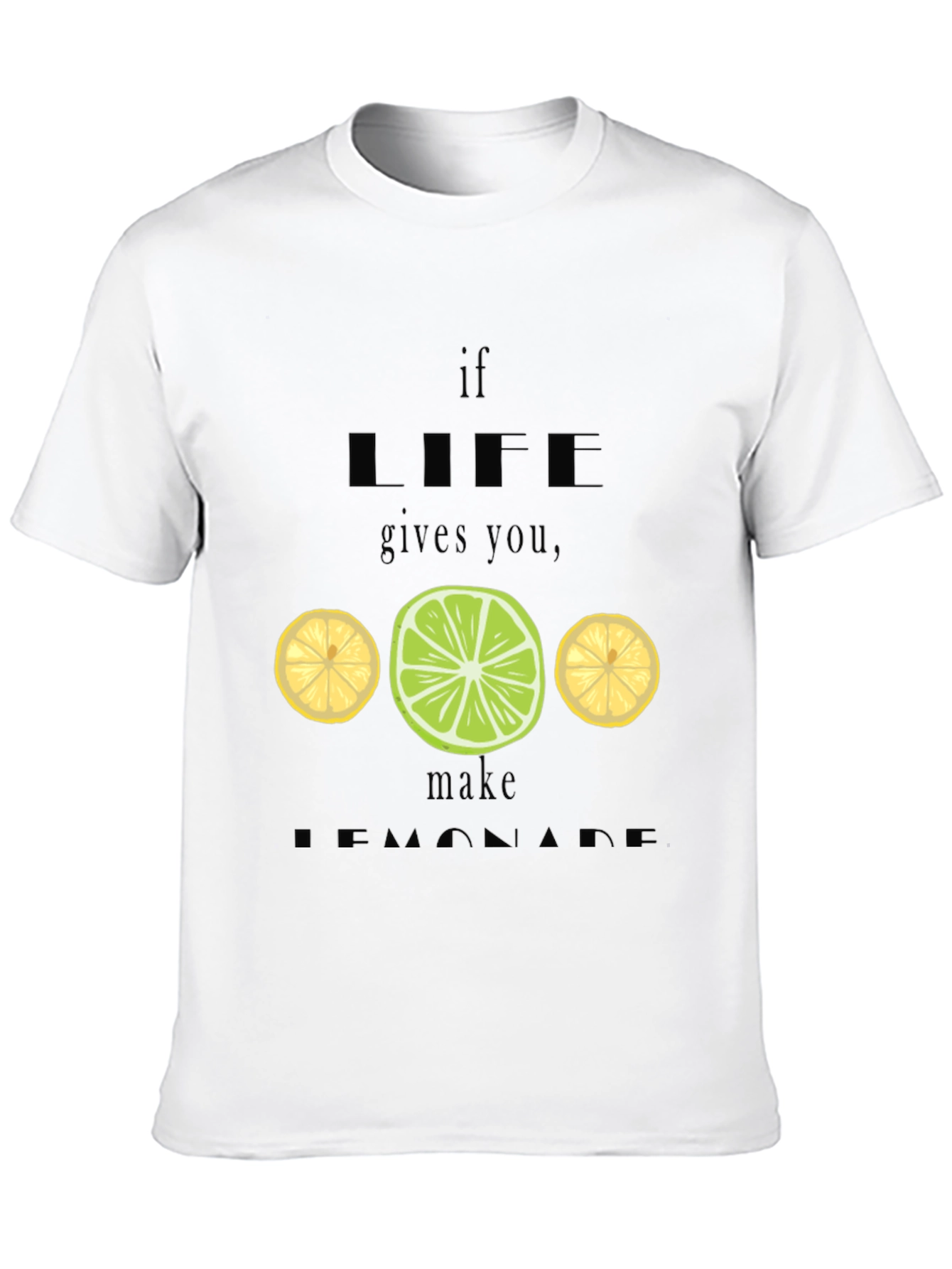 If Life Gives You Lemons T-Shirt